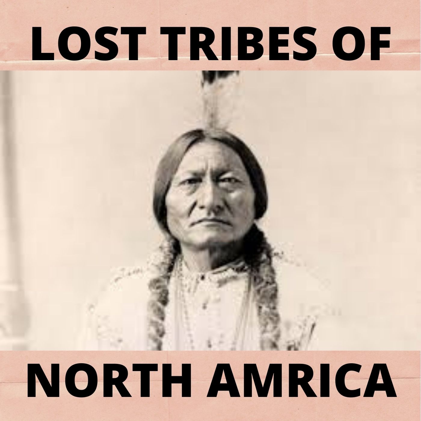 cover art for 62. Lost Tribes of North America