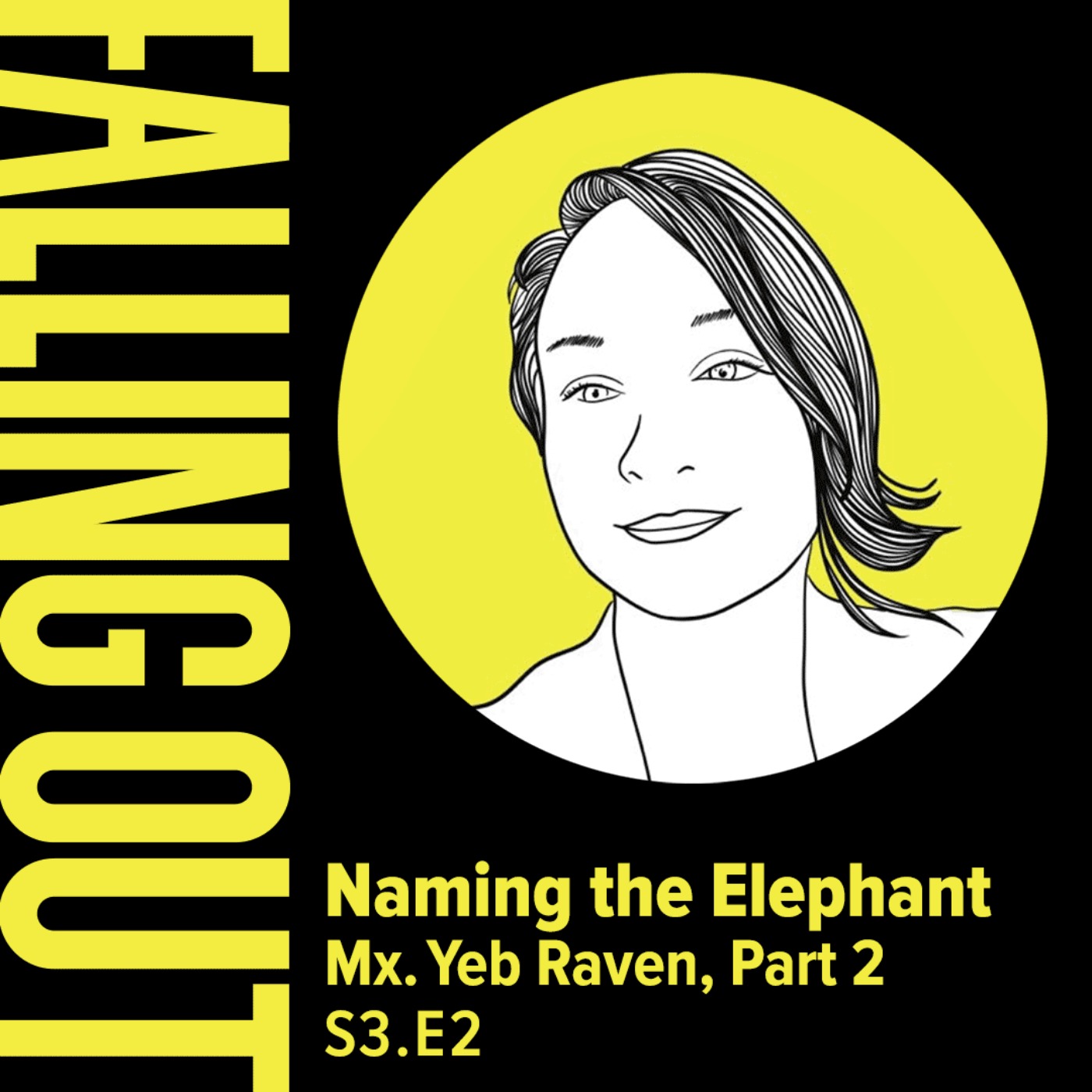 cover art for S3 E2- Naming the Elephant: Mx. Yeb Raven Part 2