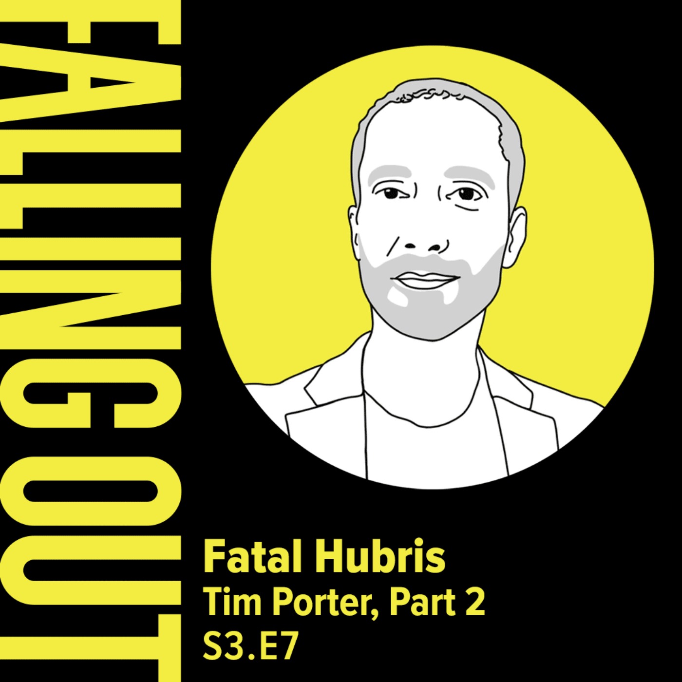cover art for S3 E7- Fatal Hubris: Tim Porter Part 2