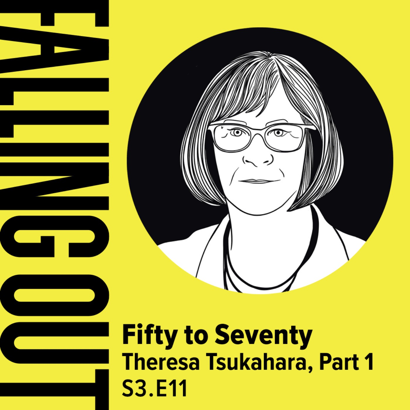 cover art for S3 E11- Fifty to Seventy: Theresa Tsukahara Part 1