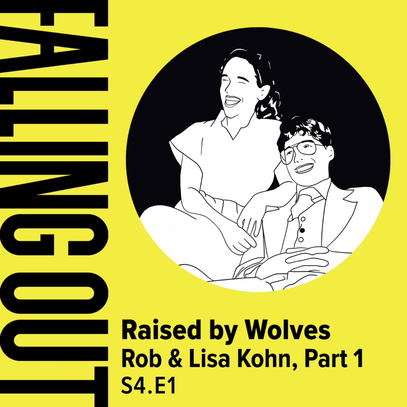 cover art for S4 E1- Raised by Wolves: Rob & Lisa Kohn, Part 1
