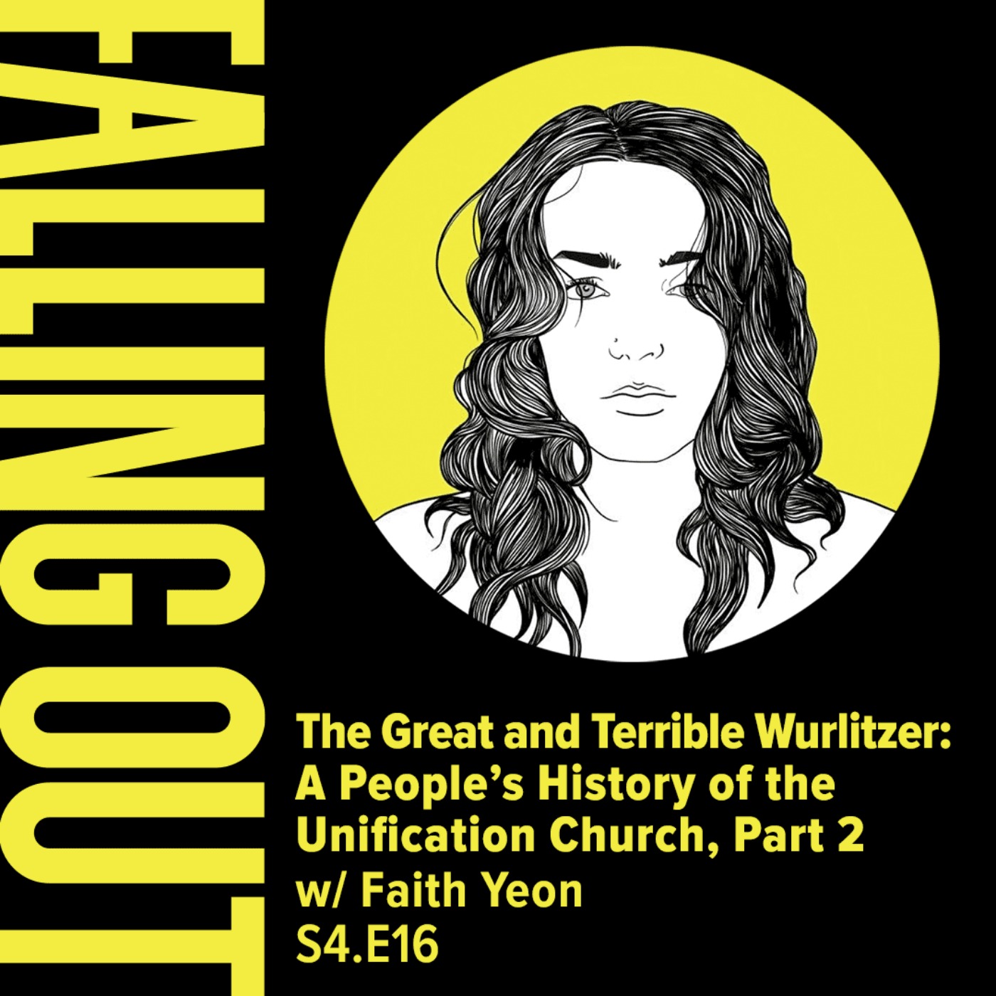 cover art for S4 E16- The Great and Terrible Wurlitzer: A People's History of the Unification Church, Part 2 w/ Faith Yeon