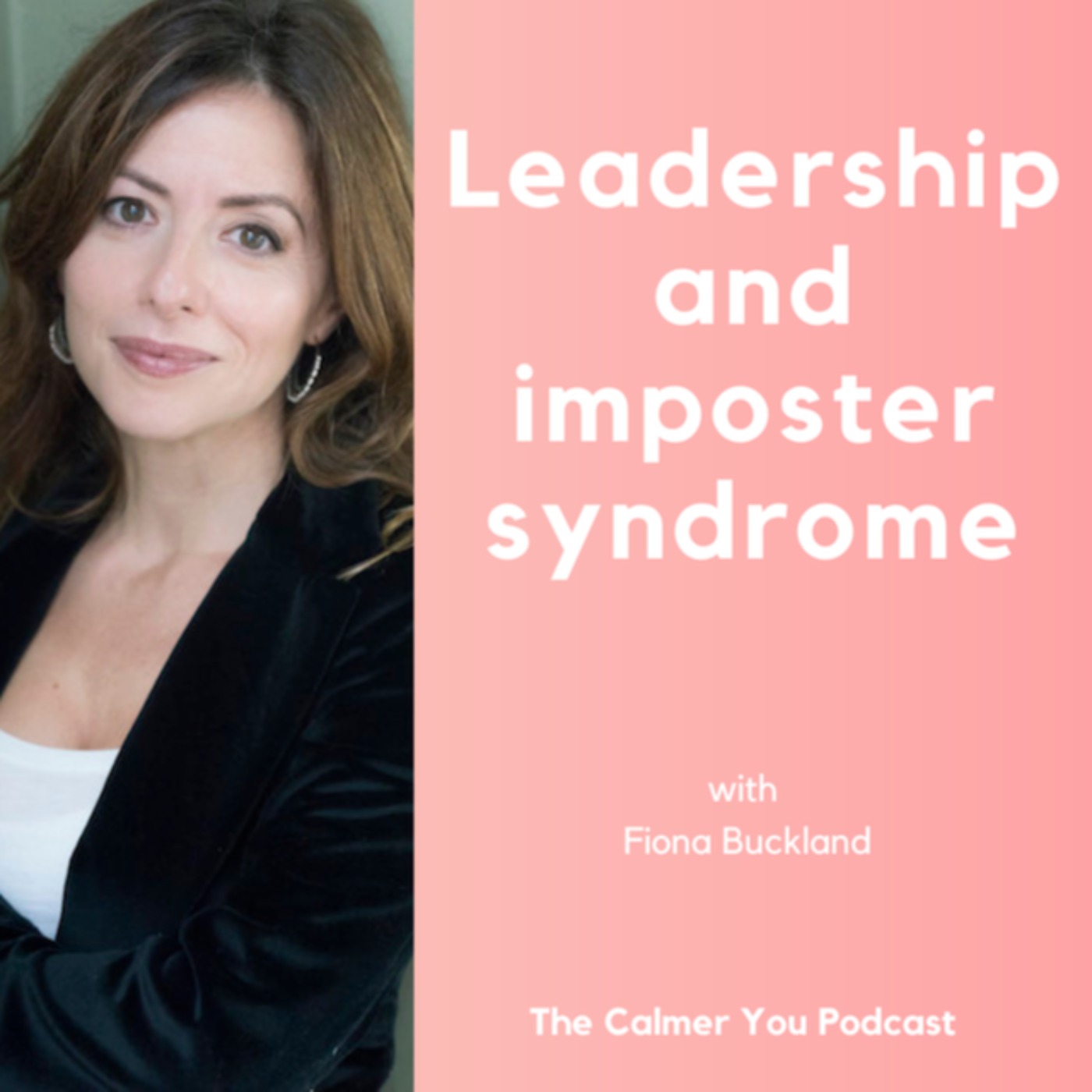 Ep 144 - Leadership and impostor syndrome with Fiona Buckland
