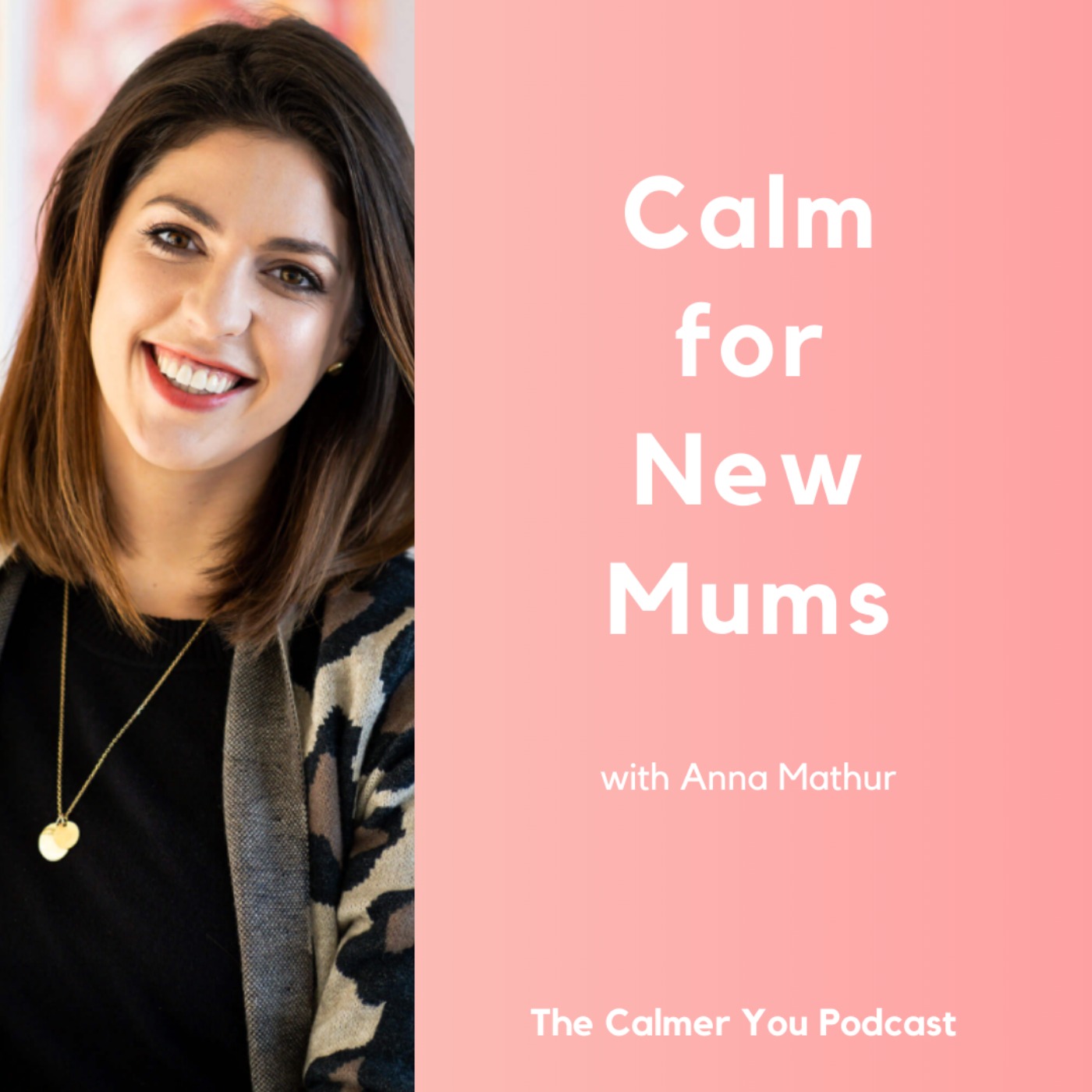 Ep 189. Calm for New Mums with Anna Mathur
