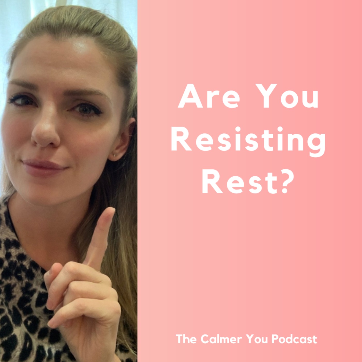 Ep 193. Are You Resisting Rest?
