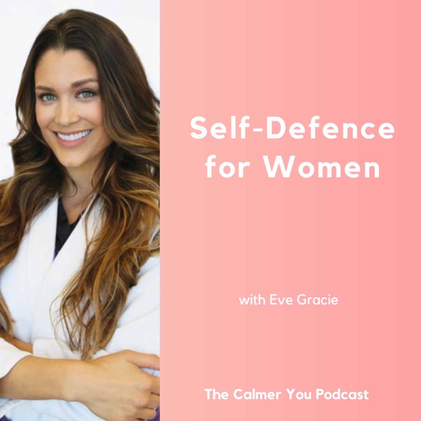cover art for Ep 197. Self-Defence for Women with Eve Gracie 