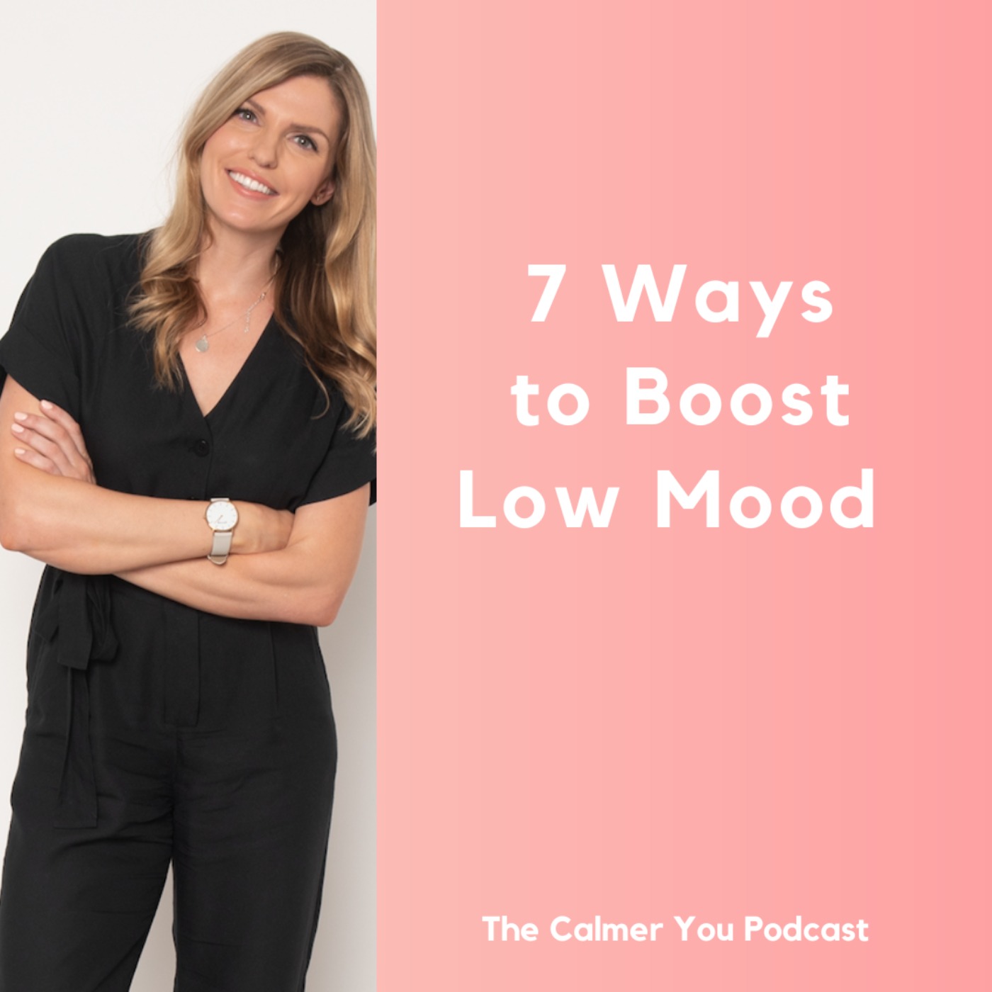 Ep 199. 7 Ways to Boost Low Mood