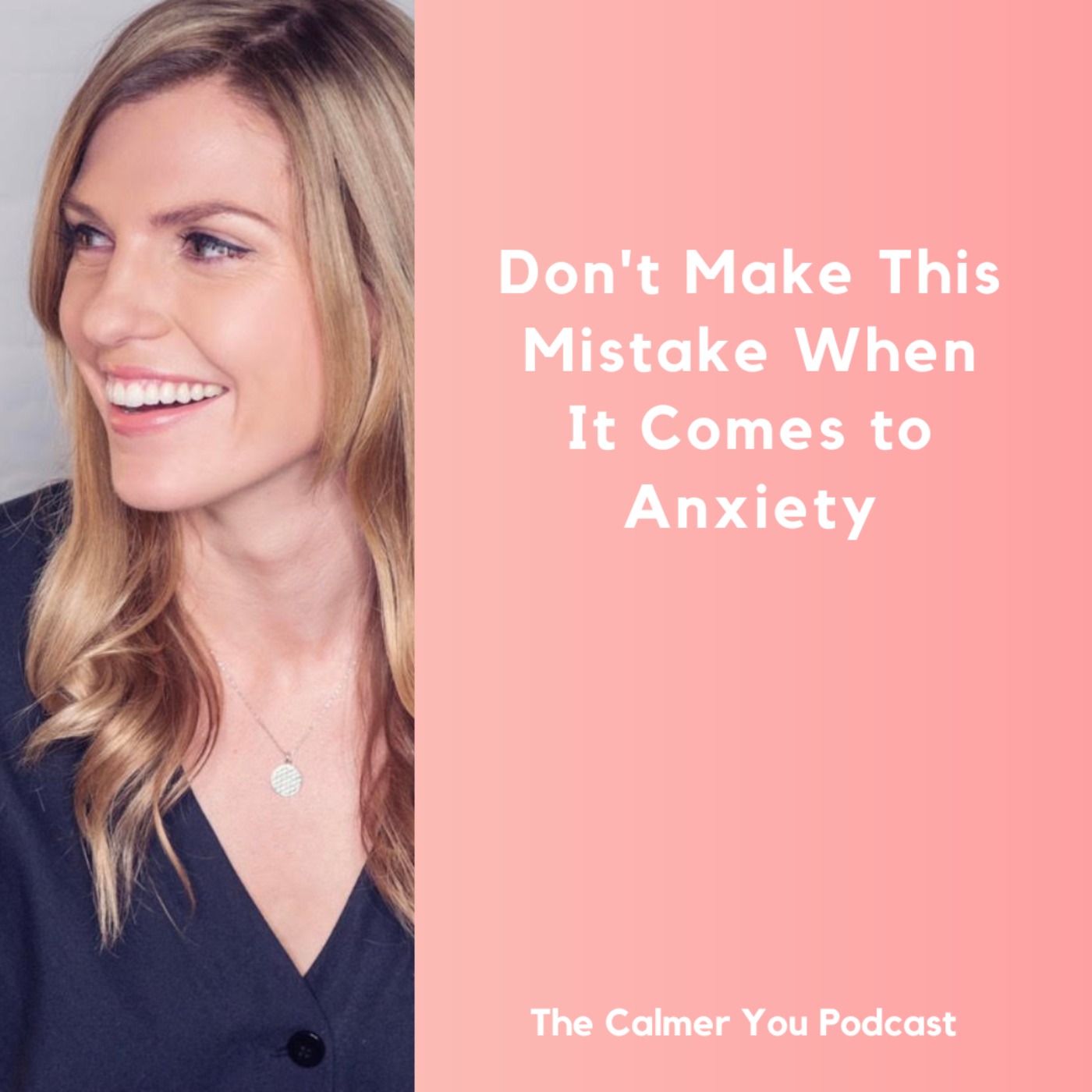 Ep 201. Don’t Make This Mistake When It Comes to Anxiety