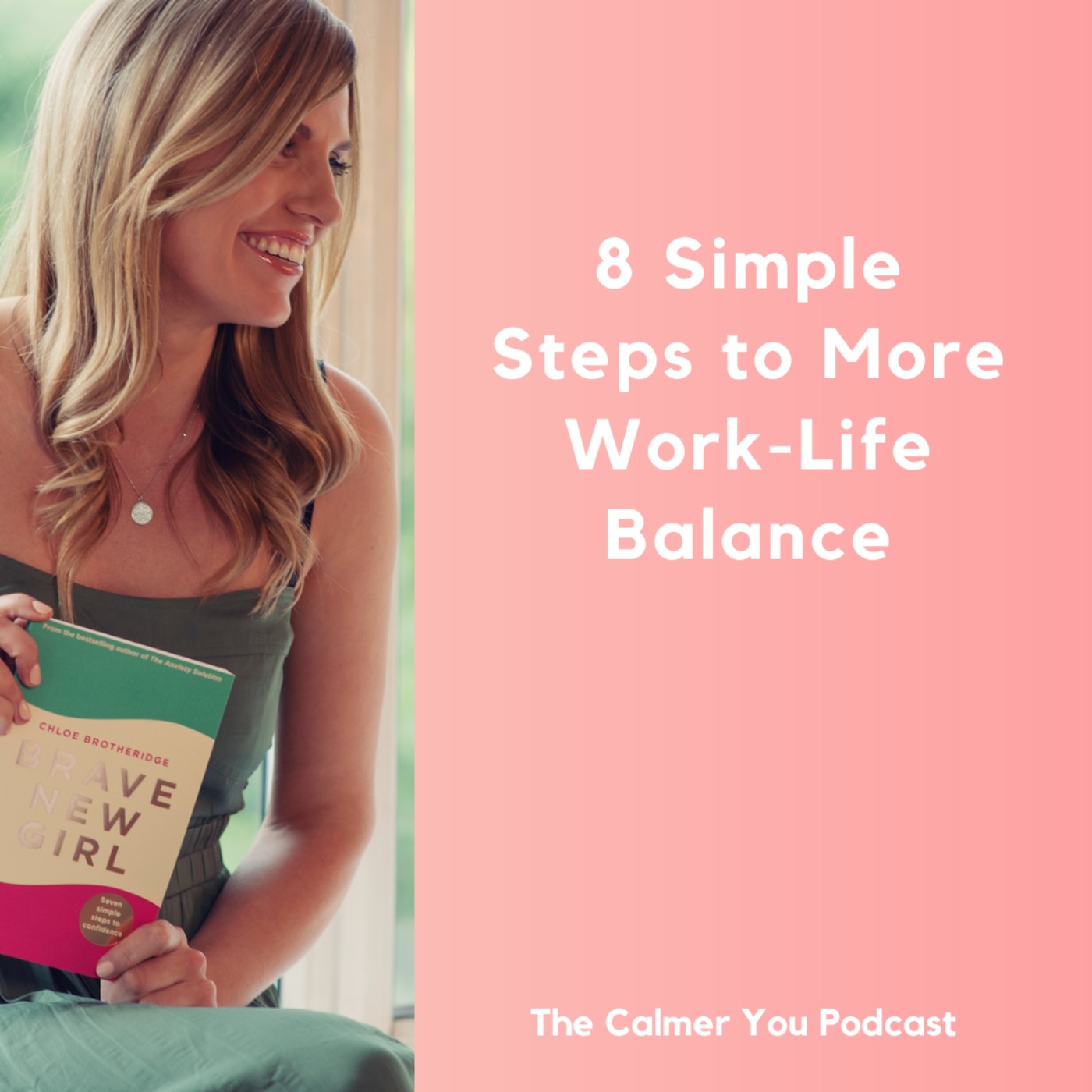 Ep 202. 8 Simple Steps to More Work-Life Balance