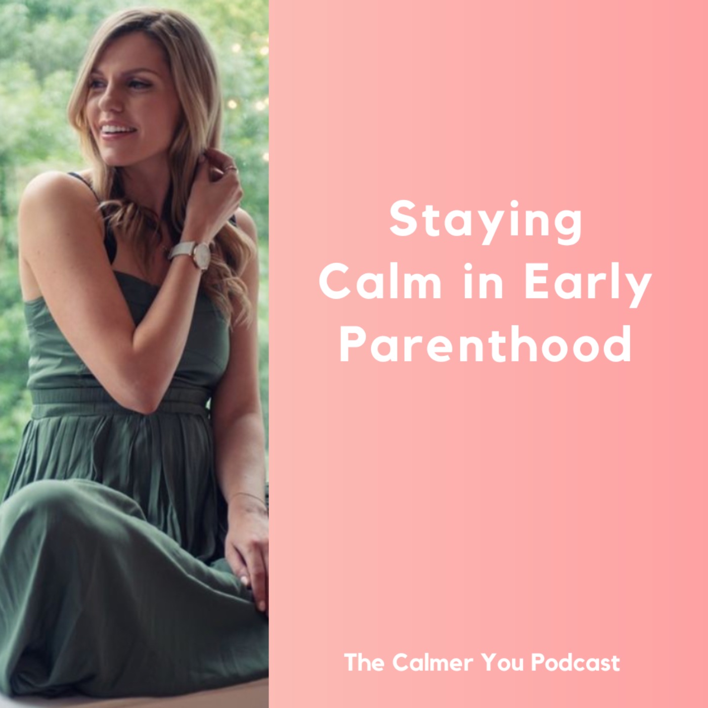 Ep 211. Staying calm in early parenthood