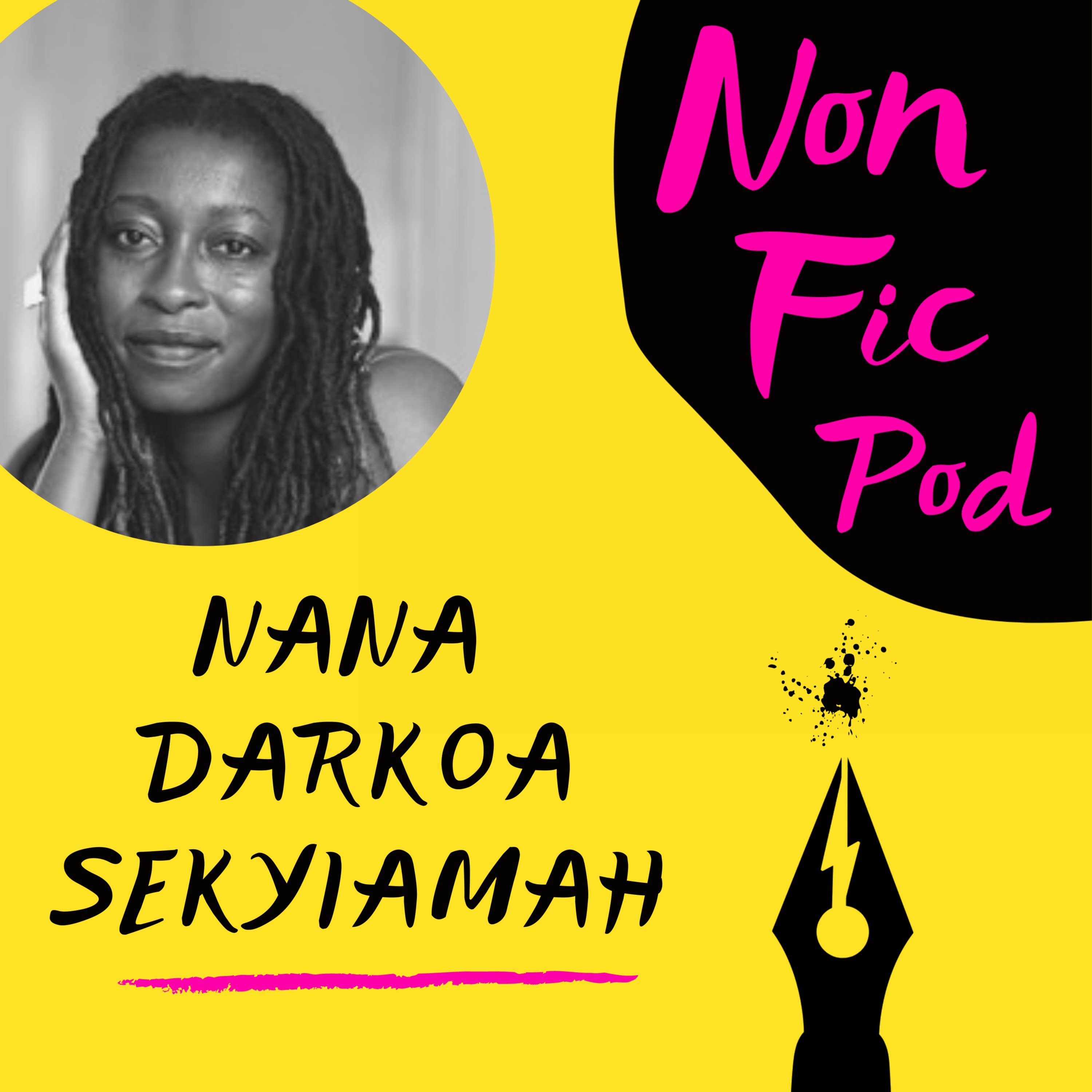 Nana Darkoa Sekyiamah The Sex Lives Of African Women Nonficpod On Acast 