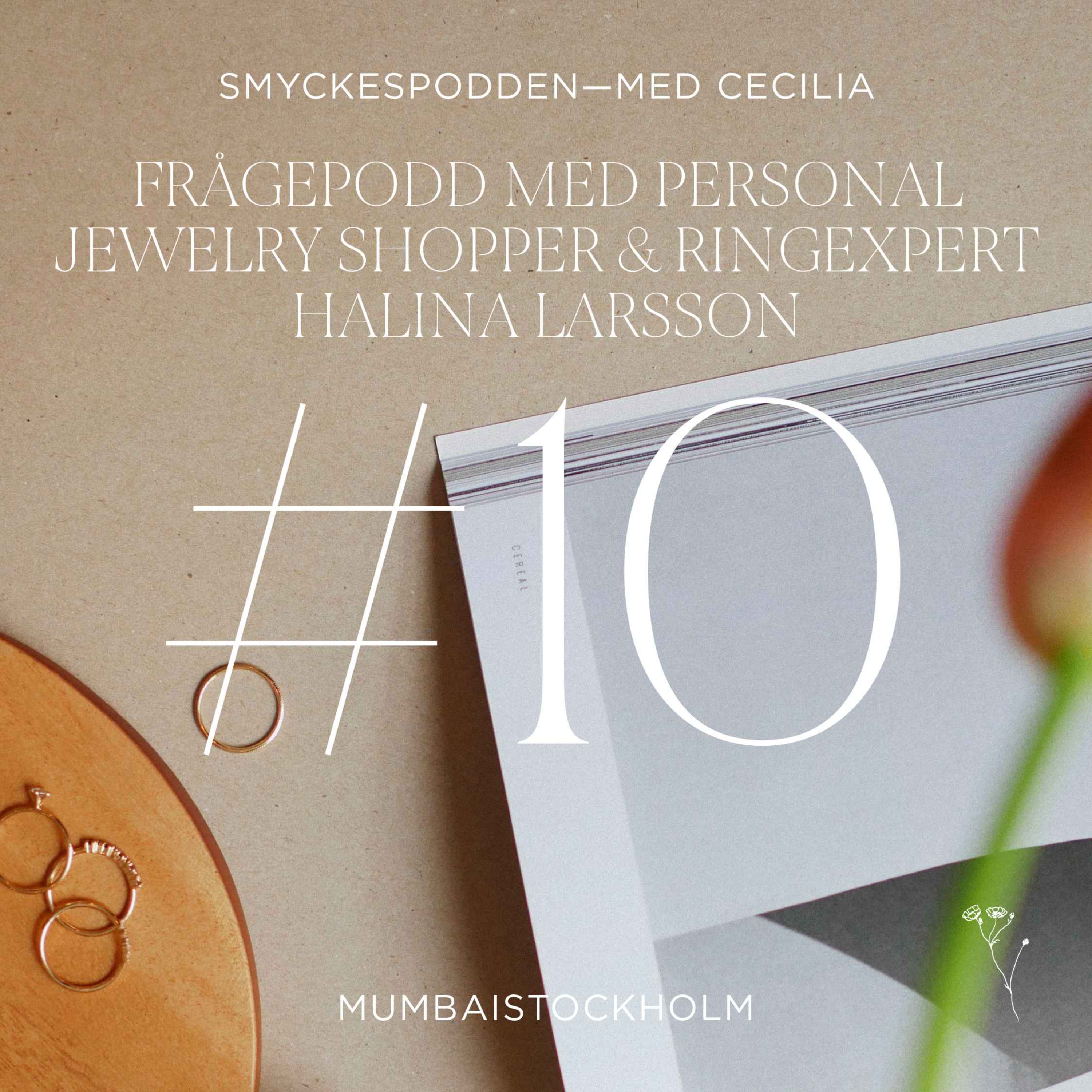 10. Frågepodd med Personal Jewelry Shopper och ringexpert Halina Larsson