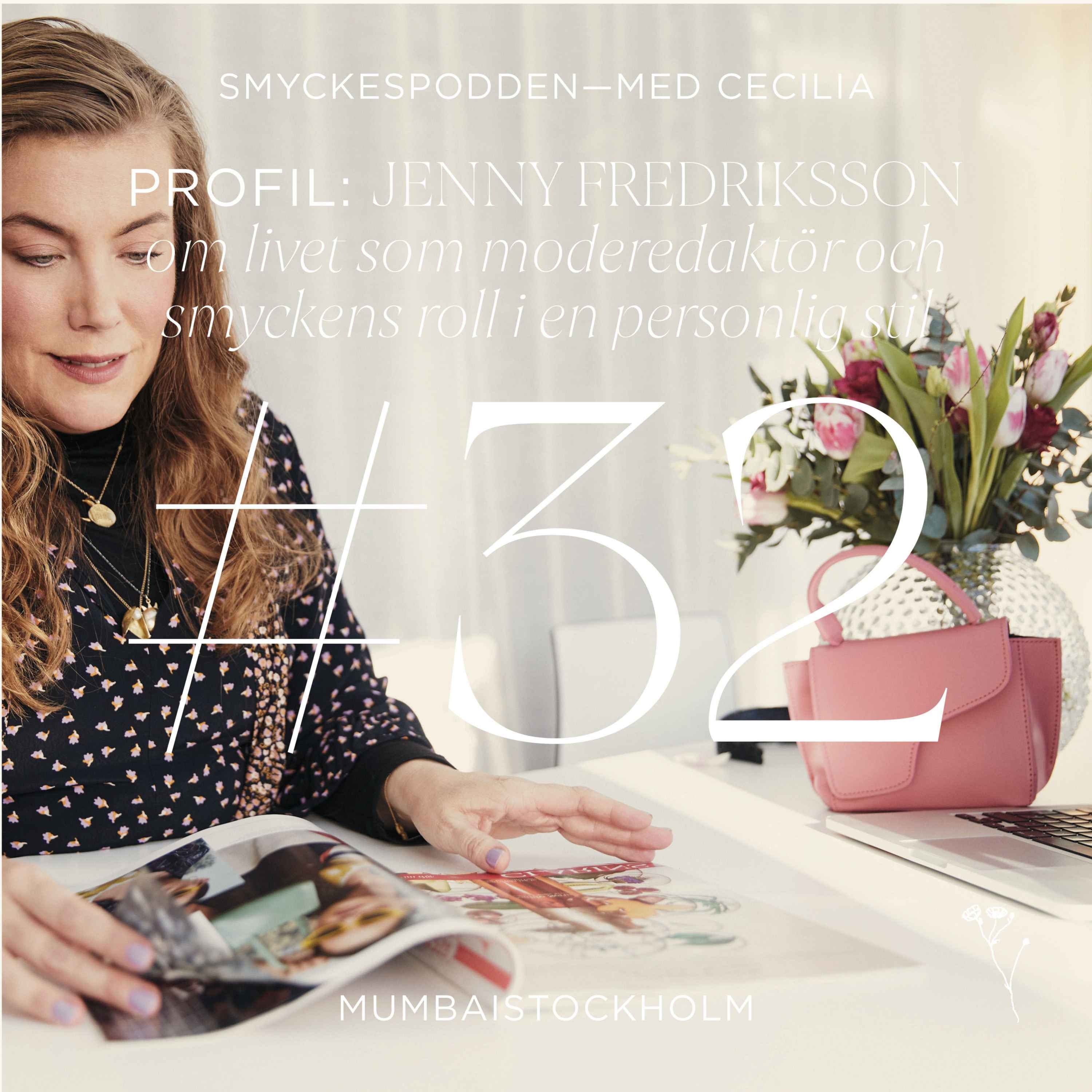 32. Profil | Jenny Fredriksson om livet som moderedaktör och smyckens roll i en personlig stil