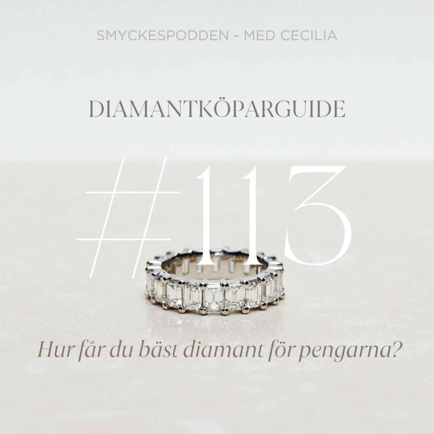 113. Diamantköparguide: hur får du bäst diamant för pengarna? - Med gemmolog Elena Avallon och Hanna Hellberg episode artwork