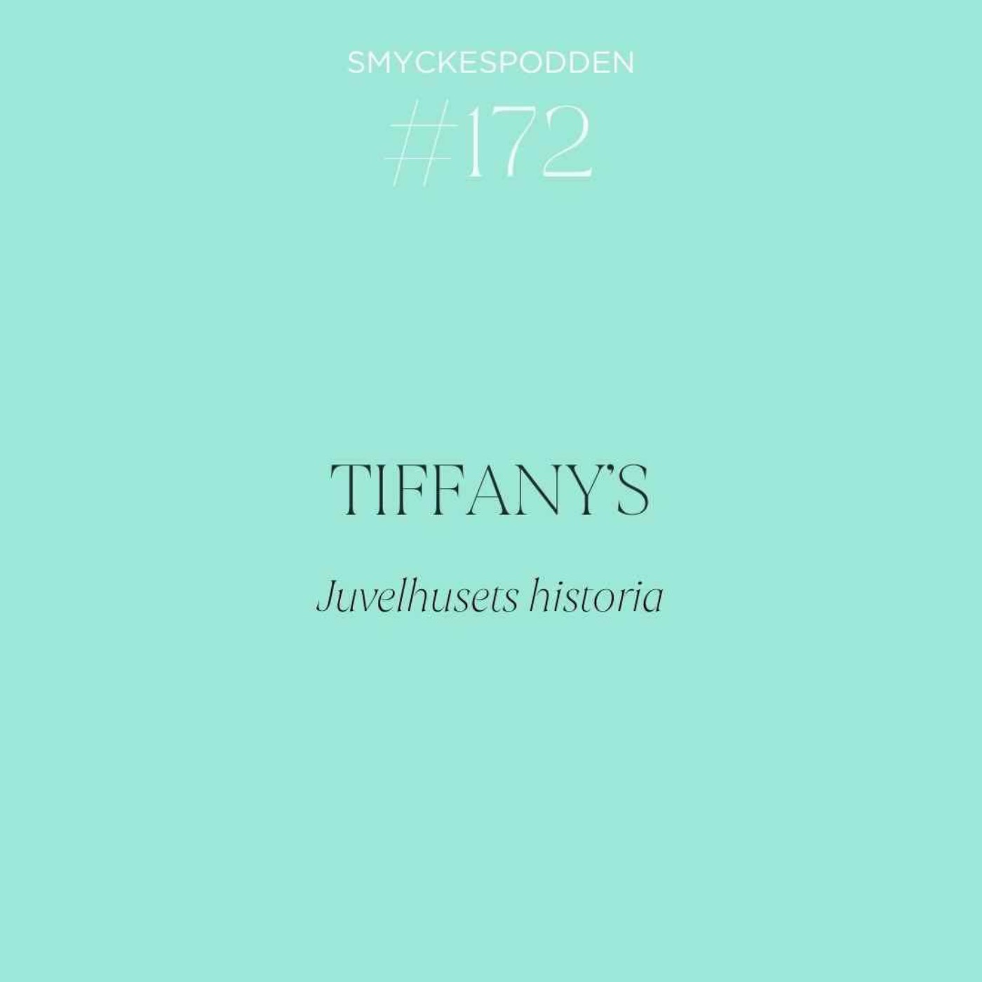 172. Tiffany’s - juvelhusets historia