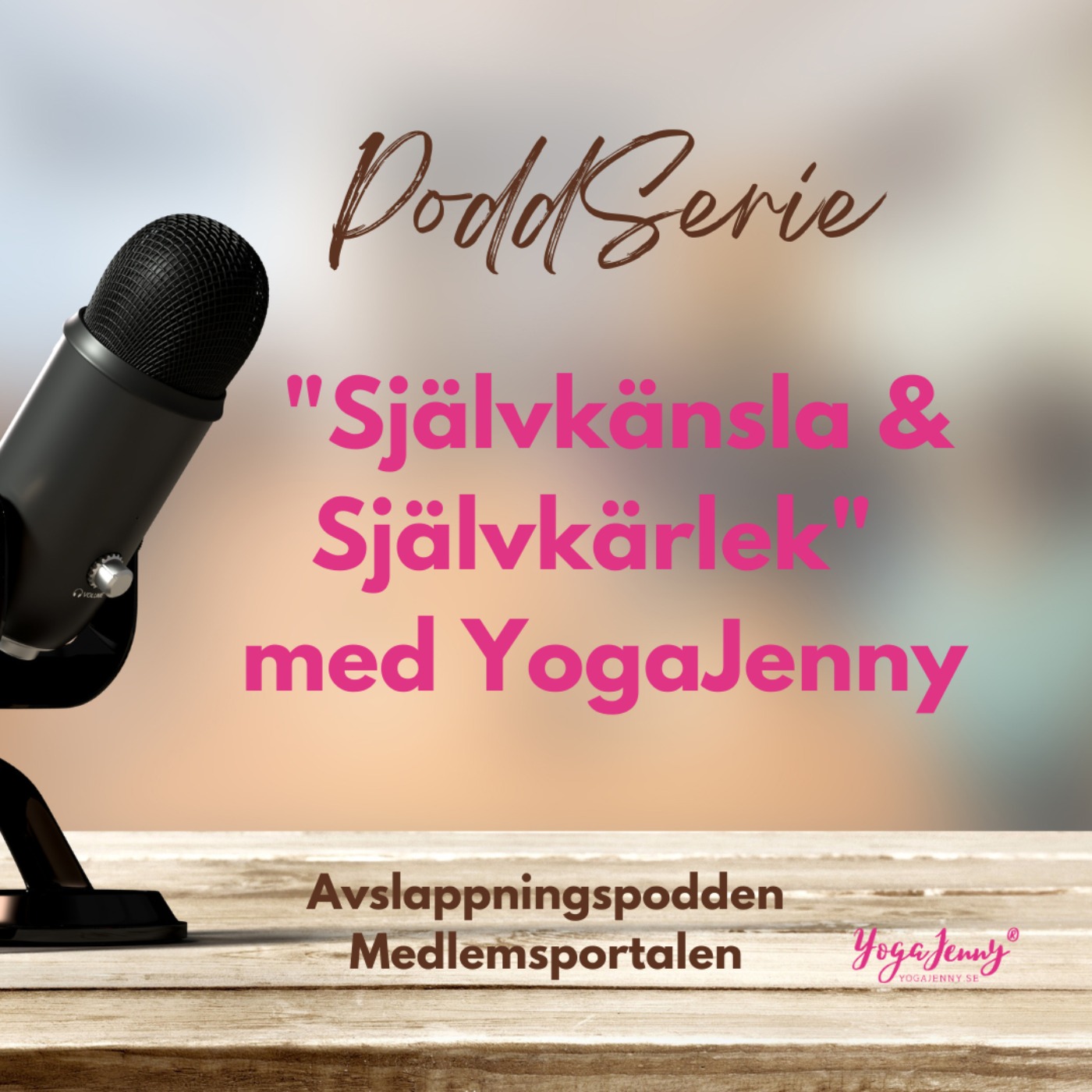 350. Om poddserien "Självkänsla och Självkärlek" episode artwork
