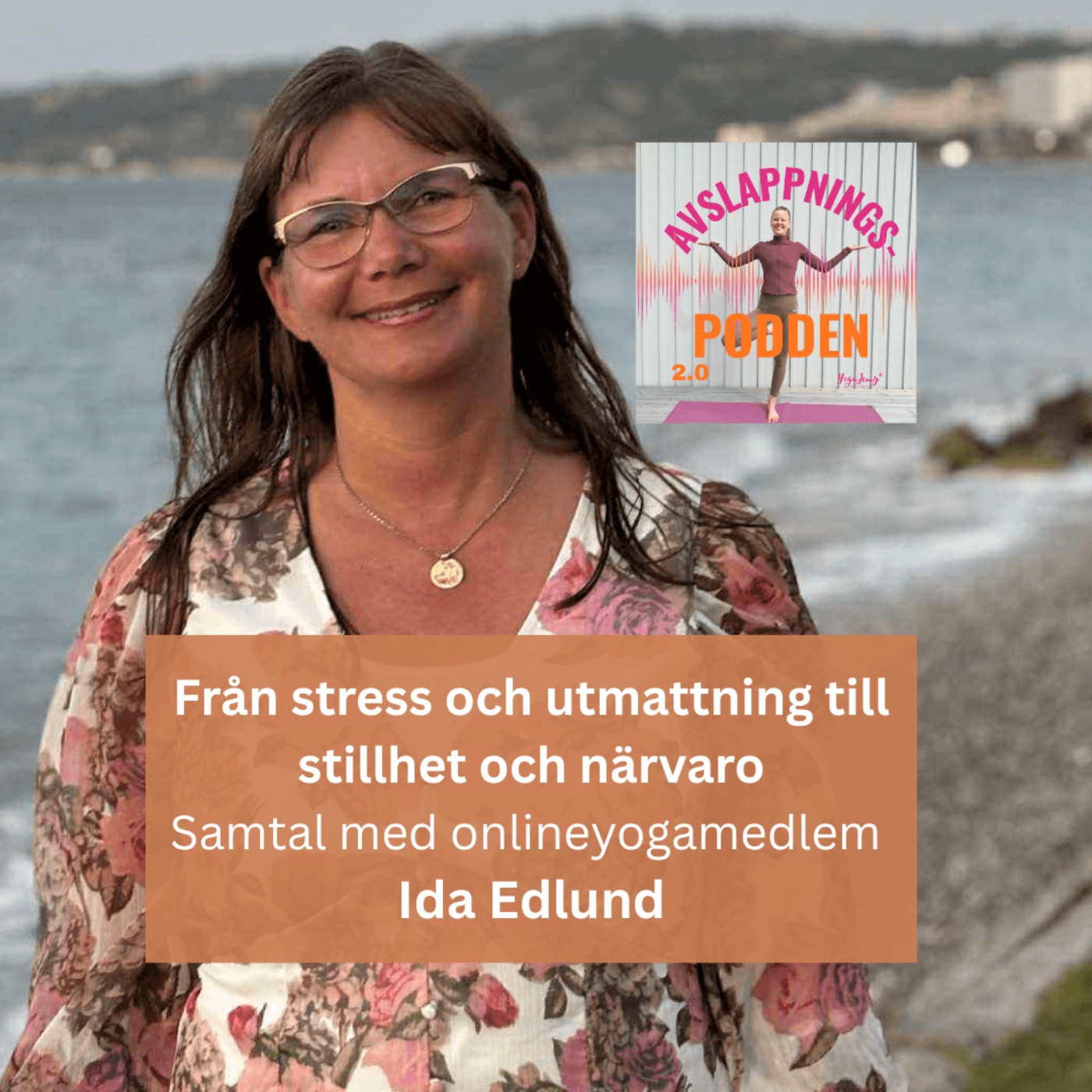 Medlemsintervju: Idas yogaresa från stress och utmattning till stillhet och närvaro episode artwork