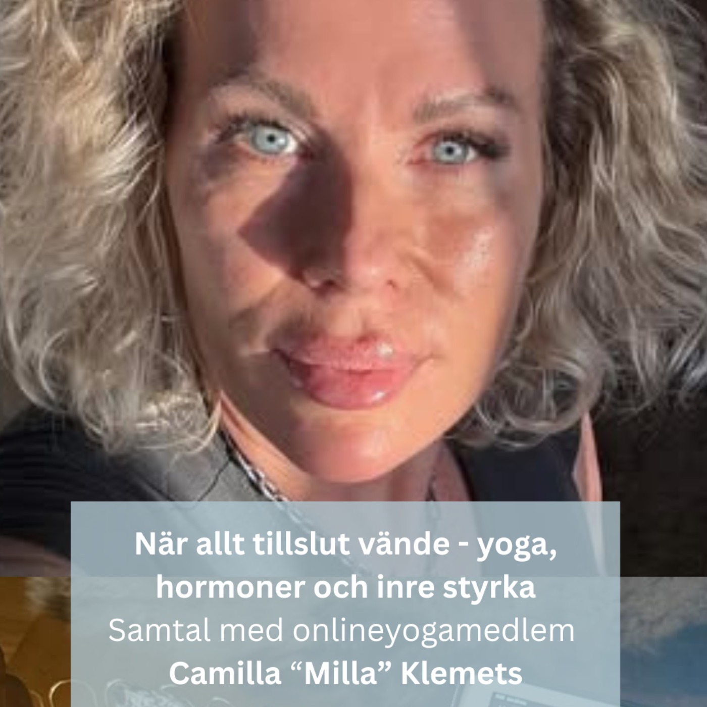 Medlemsintervju: Milla Klemets När allt tillslut vände - yoga, hormoner och inre styrka episode artwork