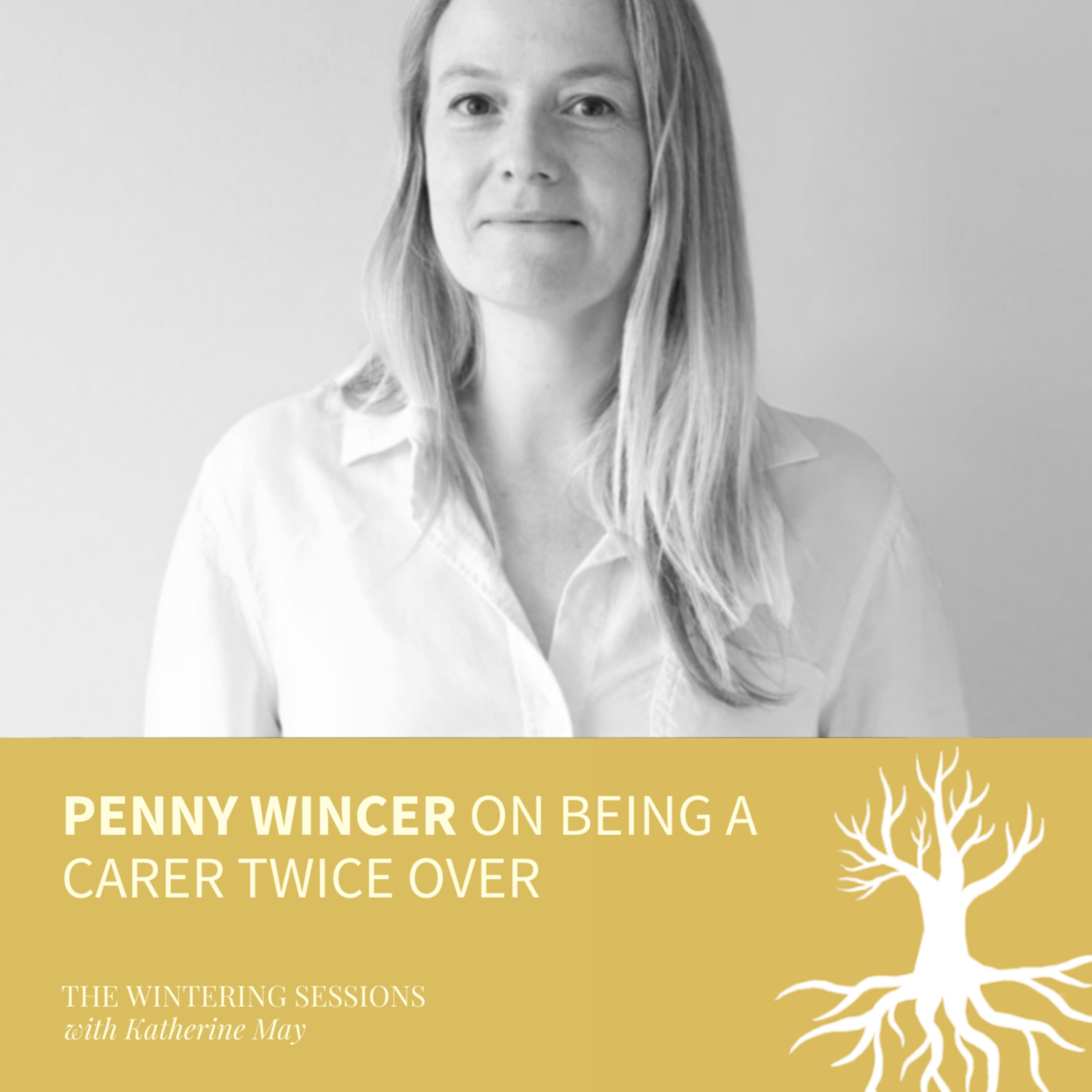 Penny Wincer on being a carer twice over