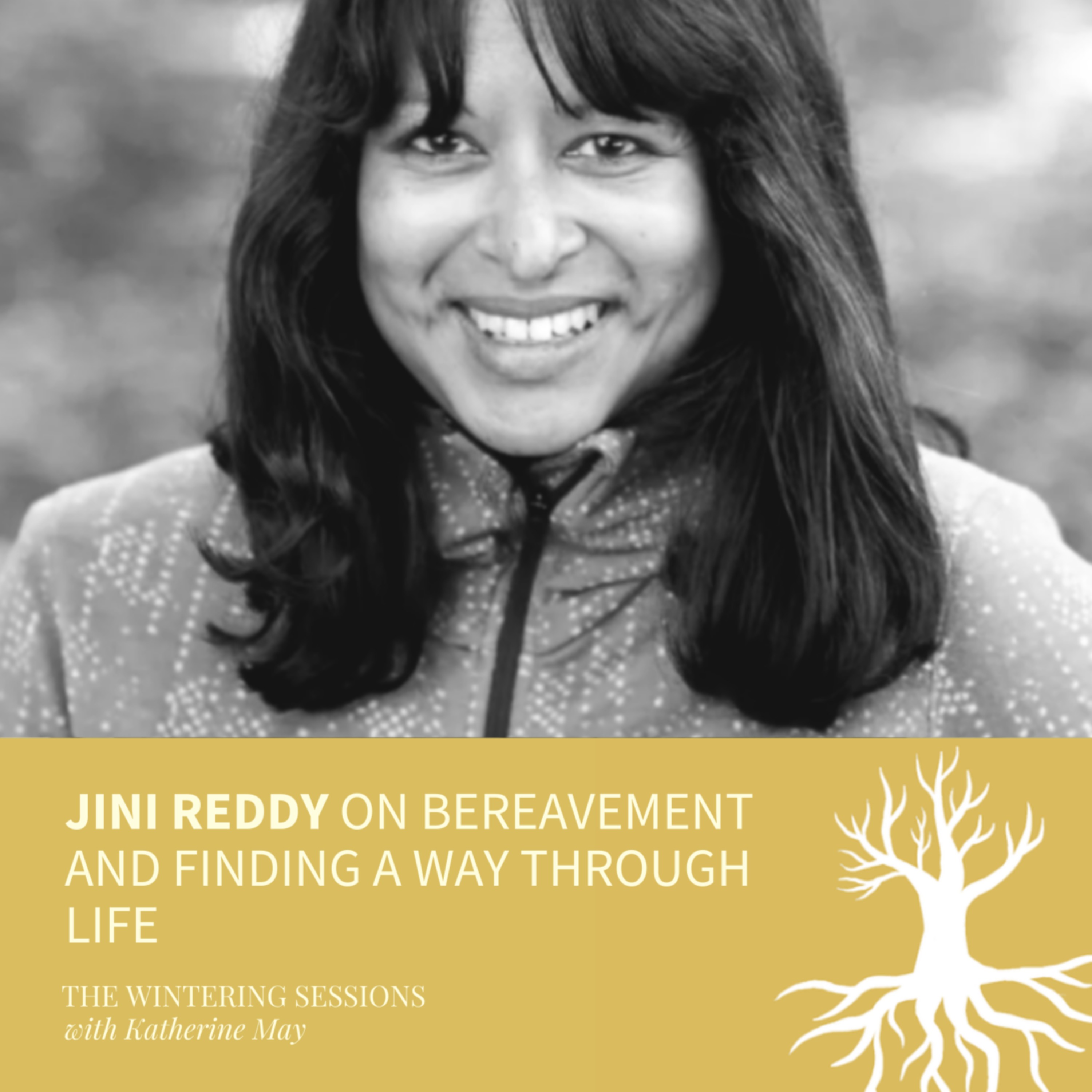 Jini Reddy on bereavement and finding a way through life