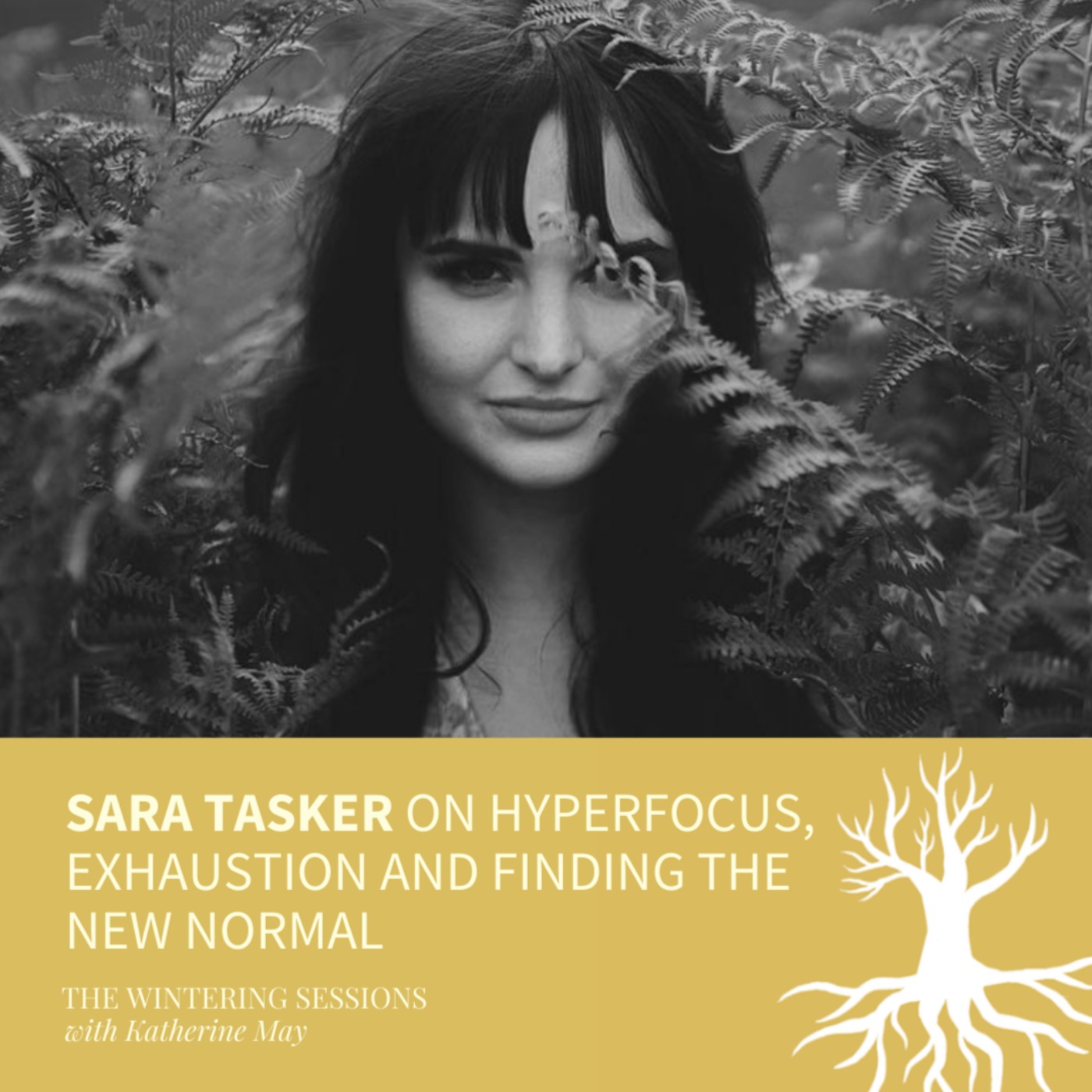 Sara Tasker on hyperfocus, exhaustion and finding the new normal