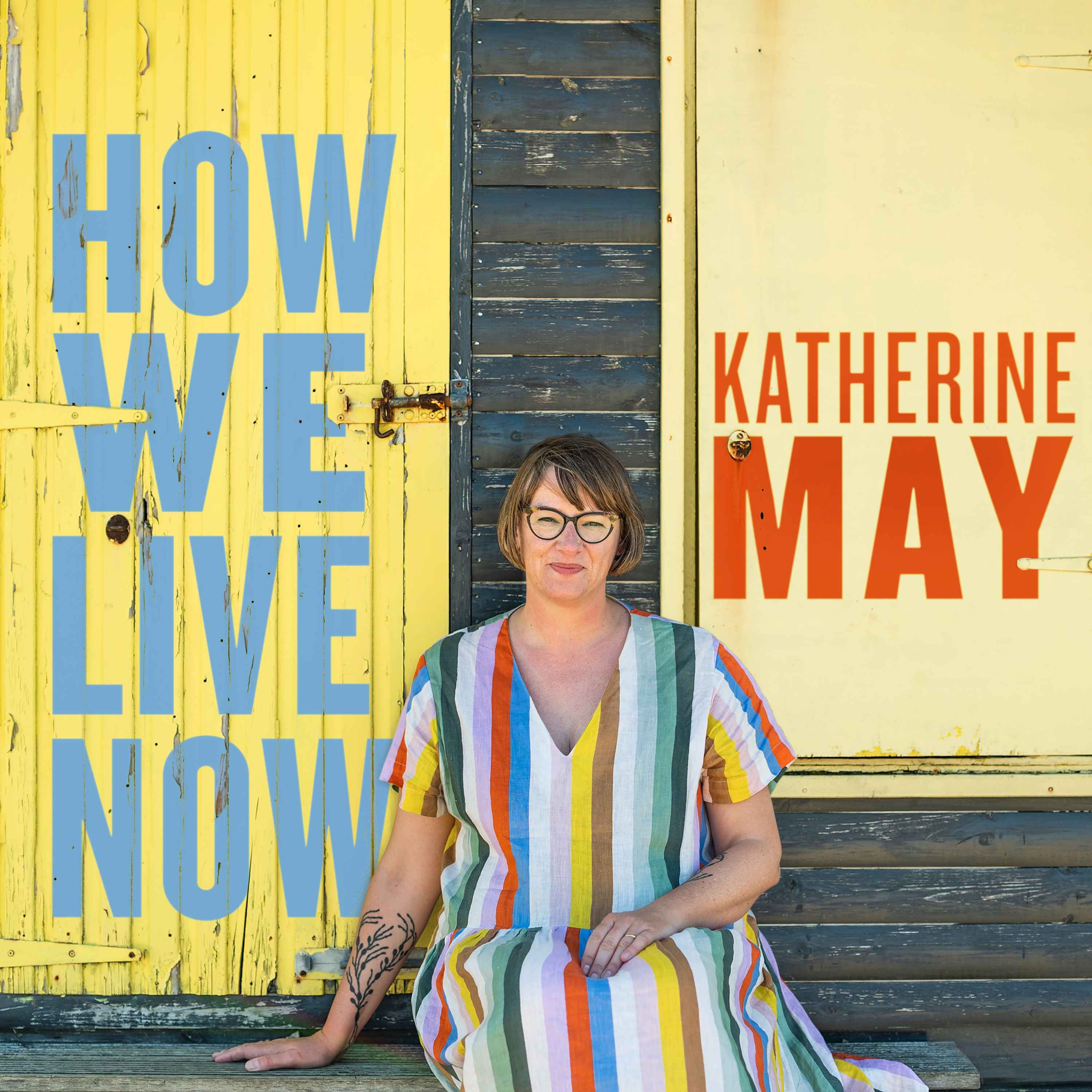 How We Live Now with Katherine May podcast show image