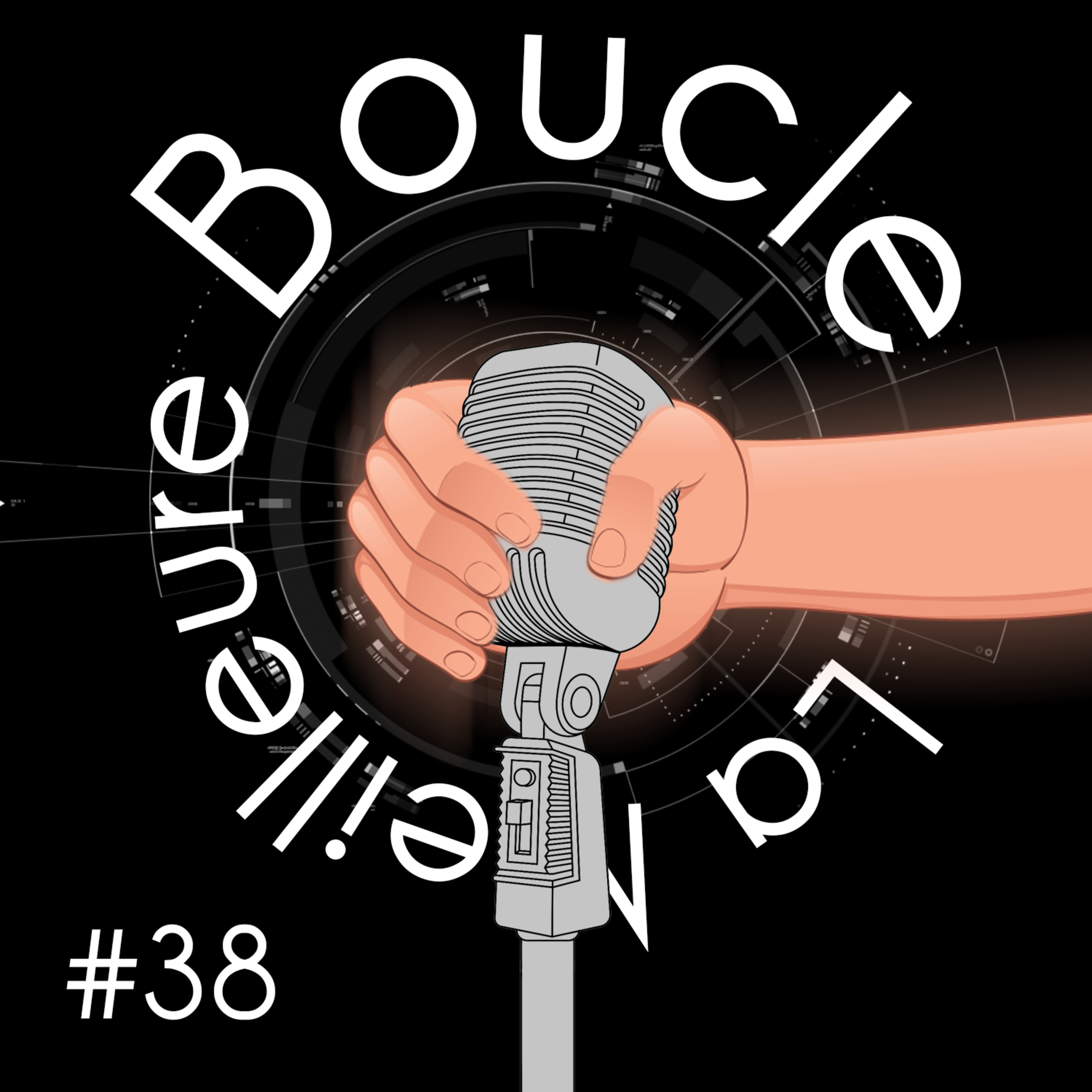 cover art for #38 - La Meilleure Boucle (Tarik Kheloufi & Elie Oury)