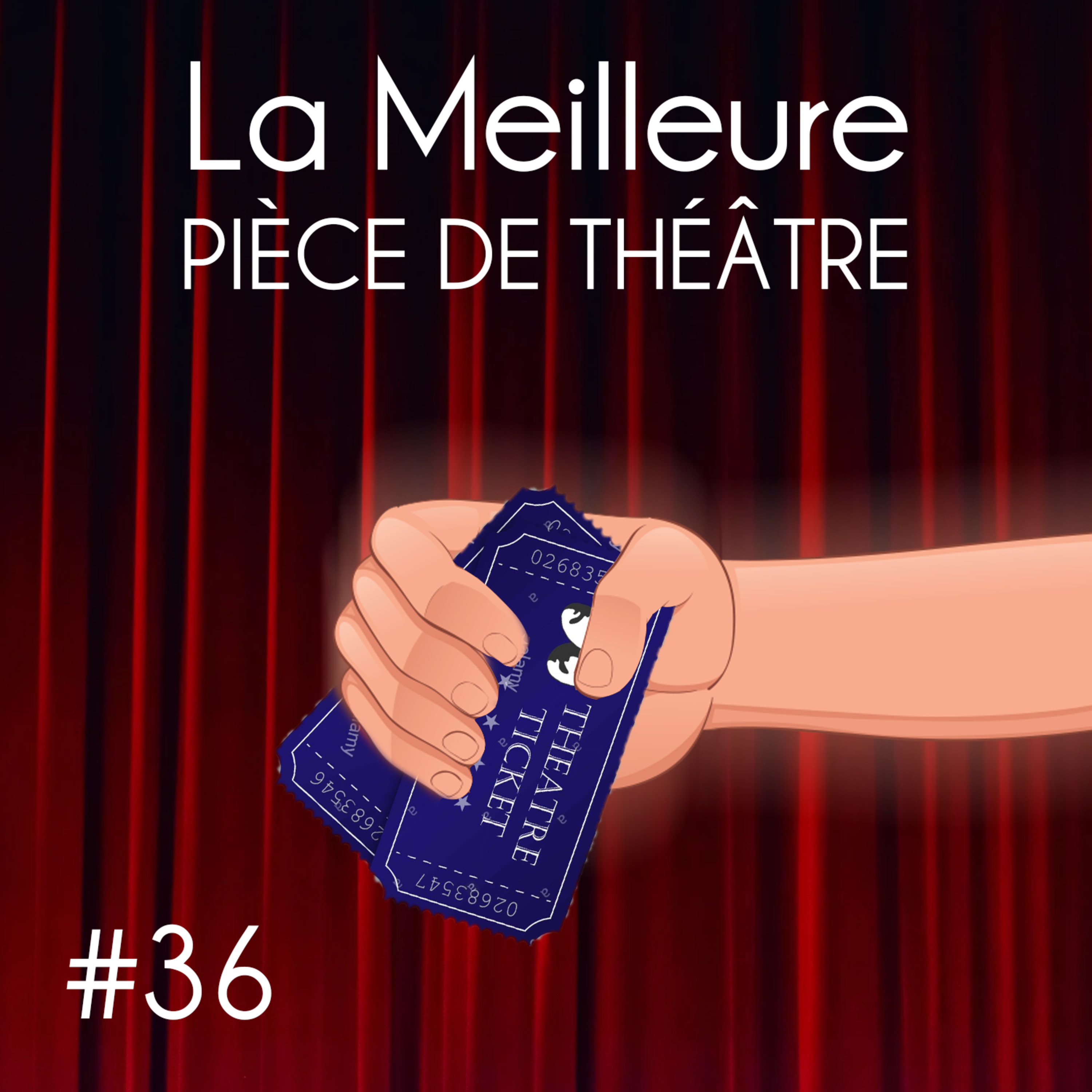 #36 - La Meilleure Pièce de Théâtre (Emma de Foucaud, Gabriel Francès & Fabien Guilbaud)