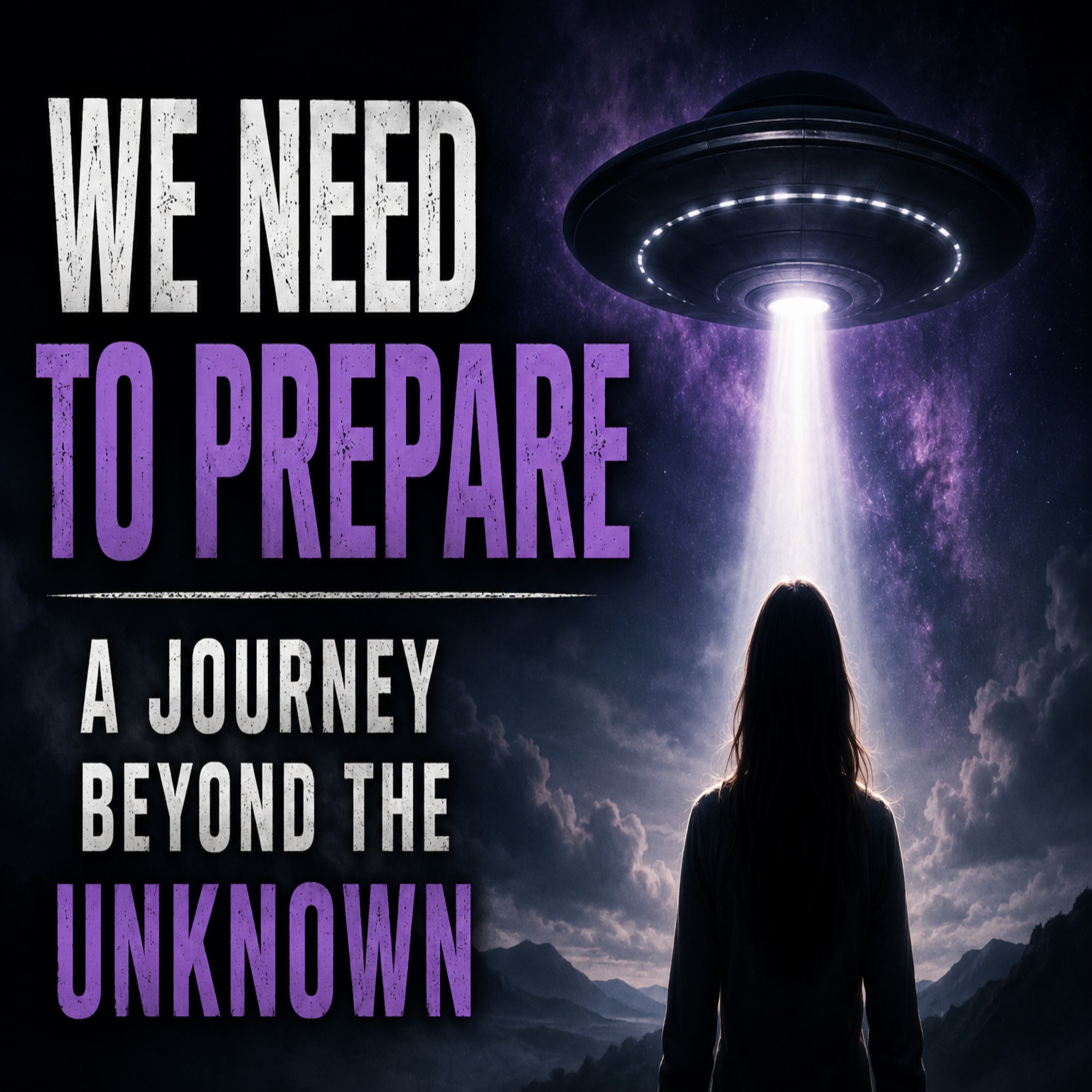 We Need To Prepare - A Journey Beyond The Unknown episode artwork