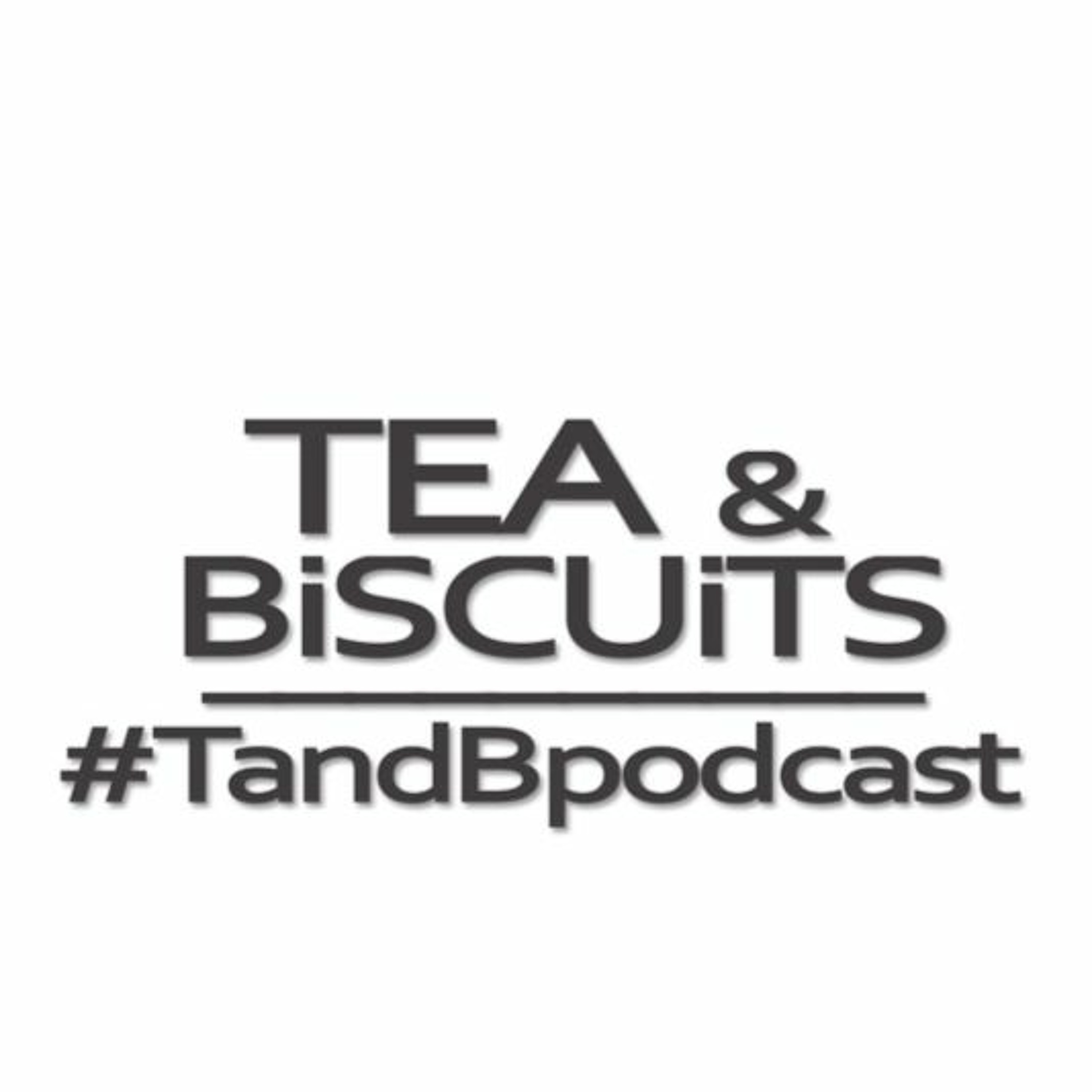 Boopsed, no free range! | Tea & Biscuits – the podcast ep. 53 episode artwork