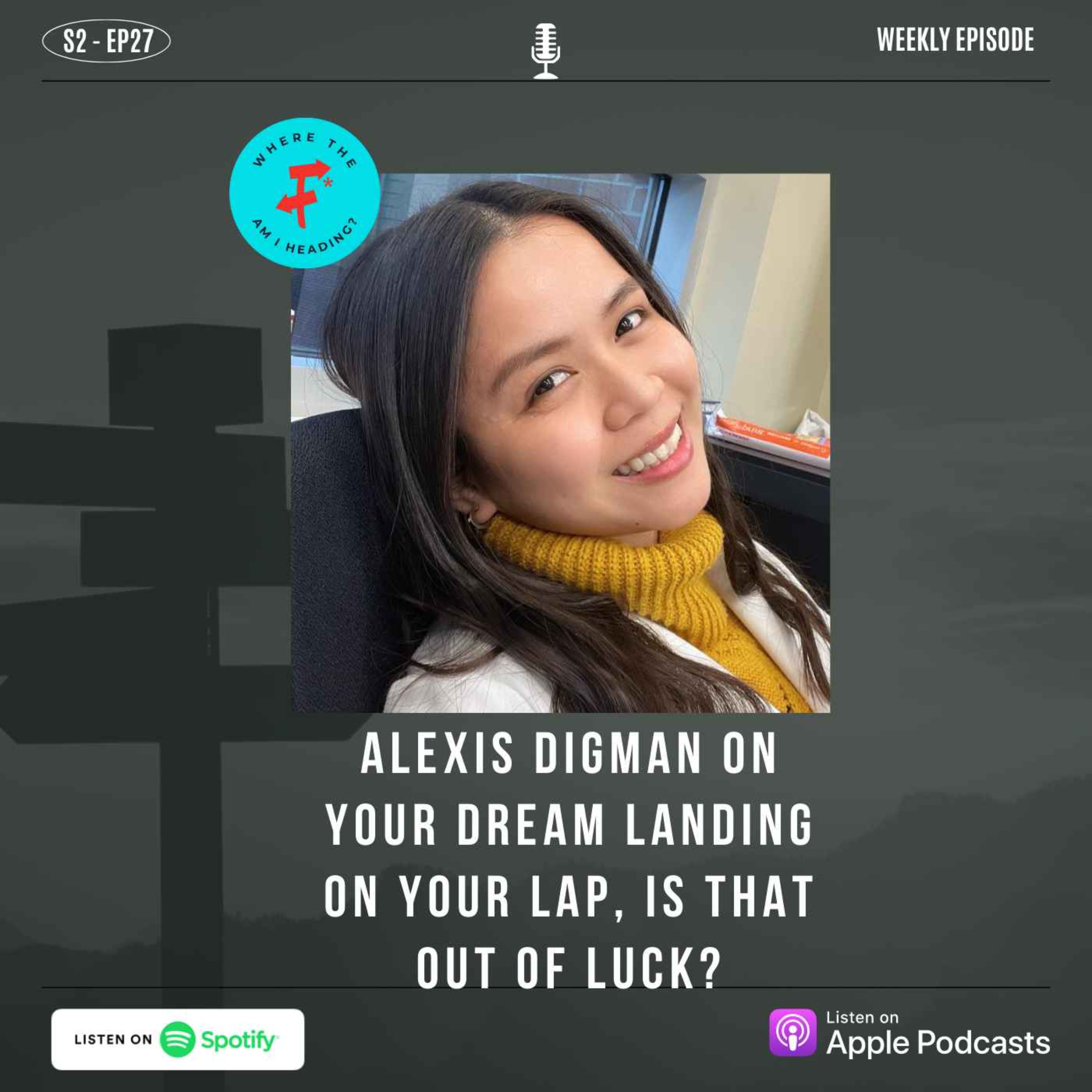 cover art for Alexis Digman On Your dream landing on your lap, is that out of luck?