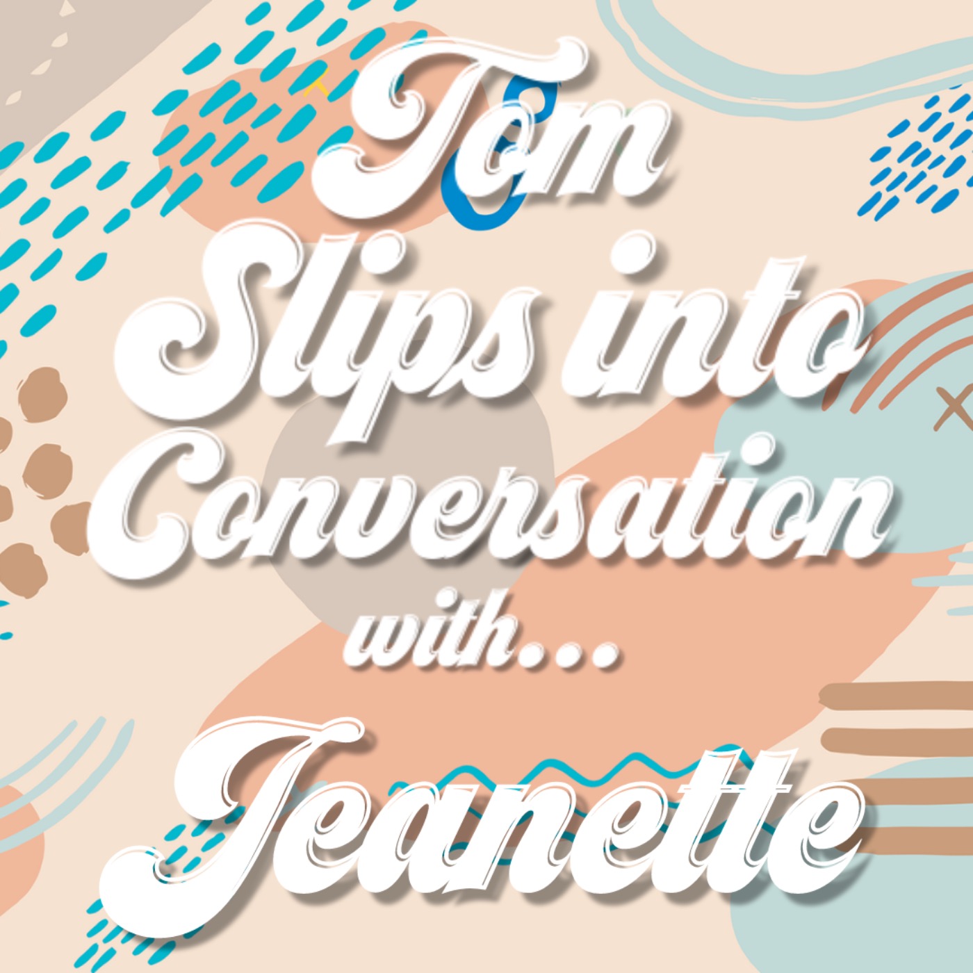 cover art for Tom slips into conversation with Jeanette