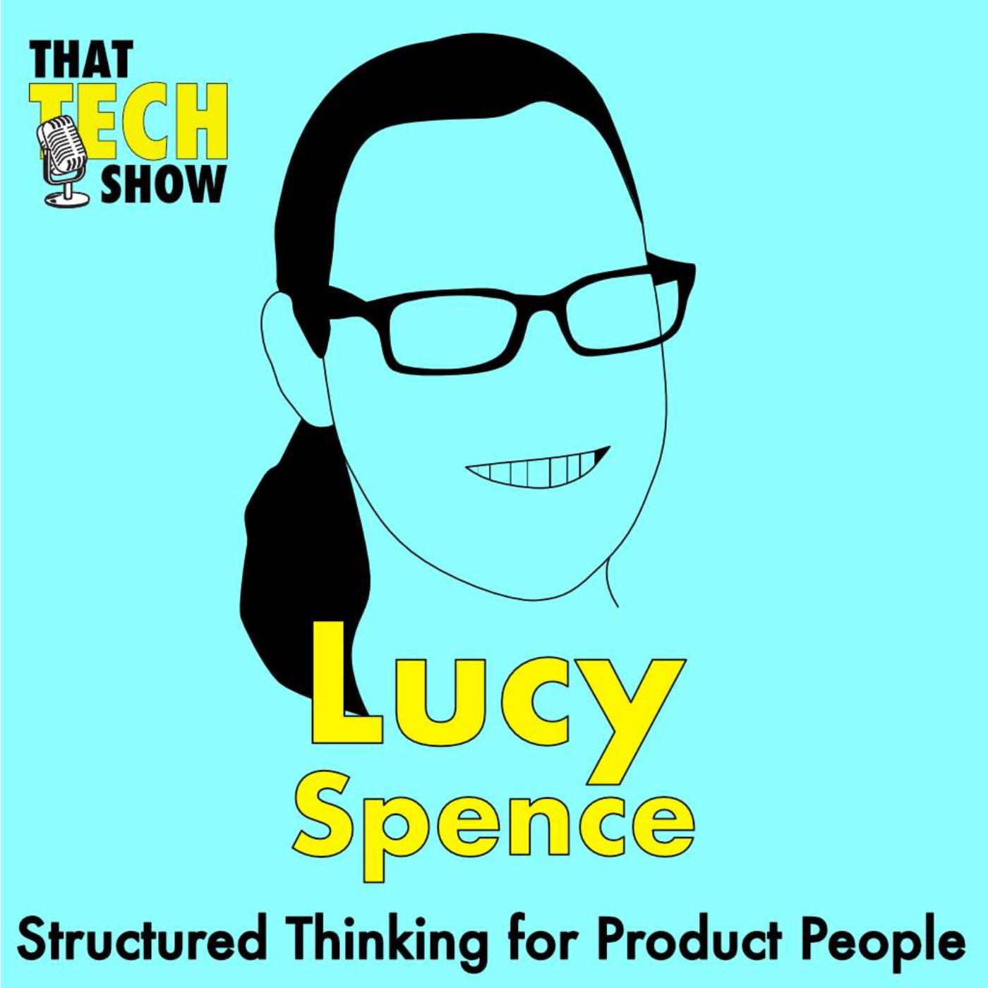 Episode 13 - Structured Thinking for Product People with Lucy Spence