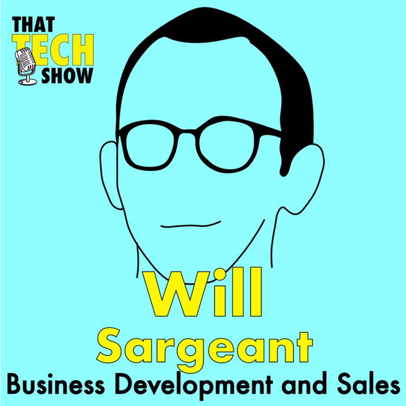 Episode 16 - Business Development & Sales with Will Sargeant