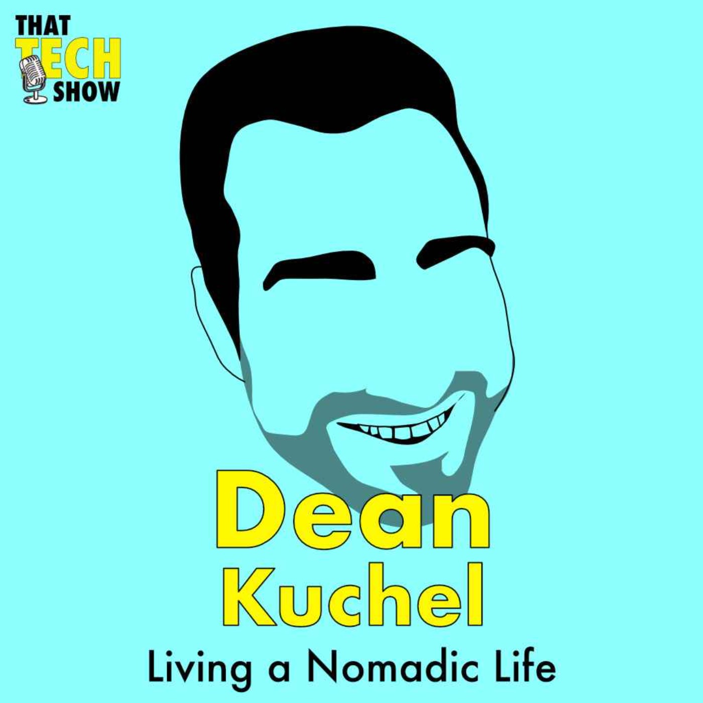 Episode 27 - Living a Nomadic Life with Dean Kuchel