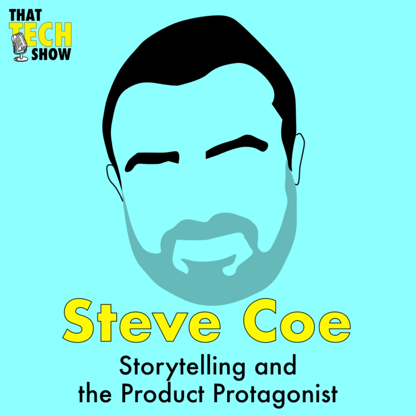 Episode 29 - Storytelling and the Product Protagonist with Steve Coe