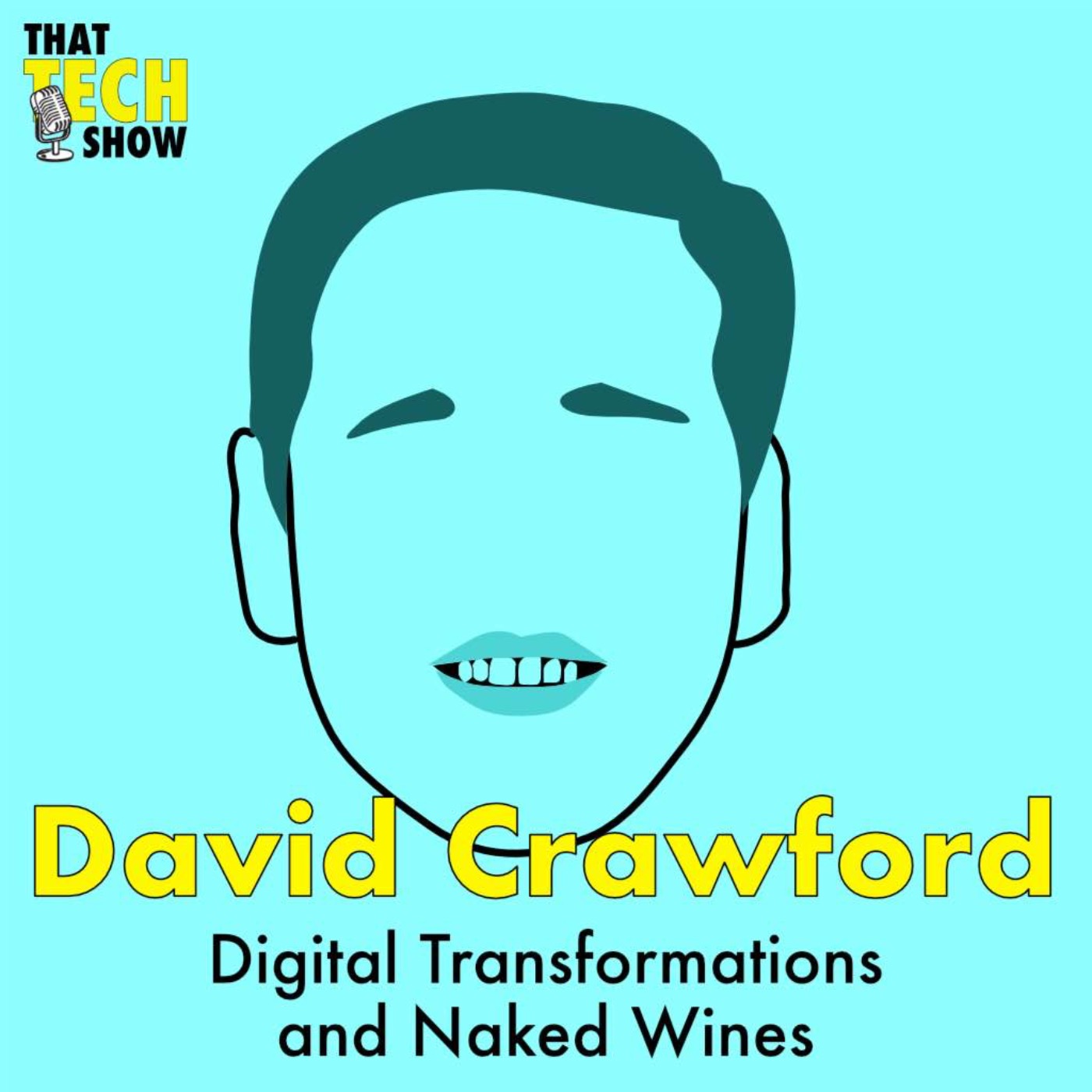 Episode 34 - Digital Transformations and Naked Wines with David Crawford