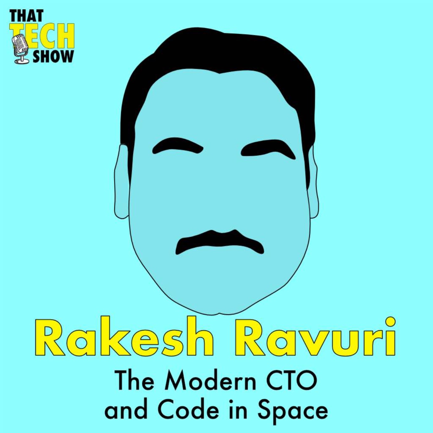 cover art for Episode 36 - The Modern CTO and Code in Space with Rakesh Ravuri