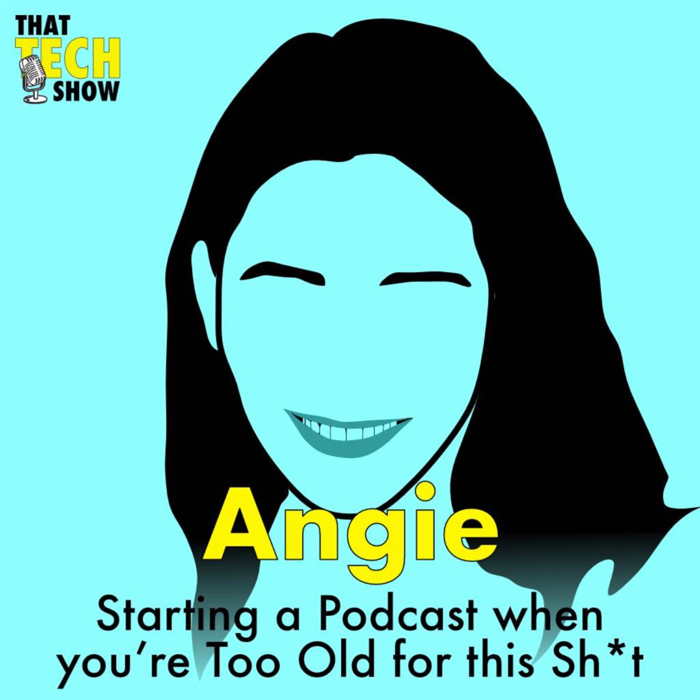 Episode 38 - Starting a Podcast When You're Too Old For This Sh*t with Angie