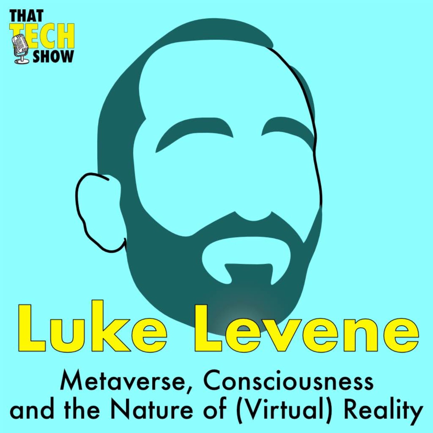 Episode 41 - Metaverse, Consciousness and the Nature of (Virtual) Reality with Luke Levene