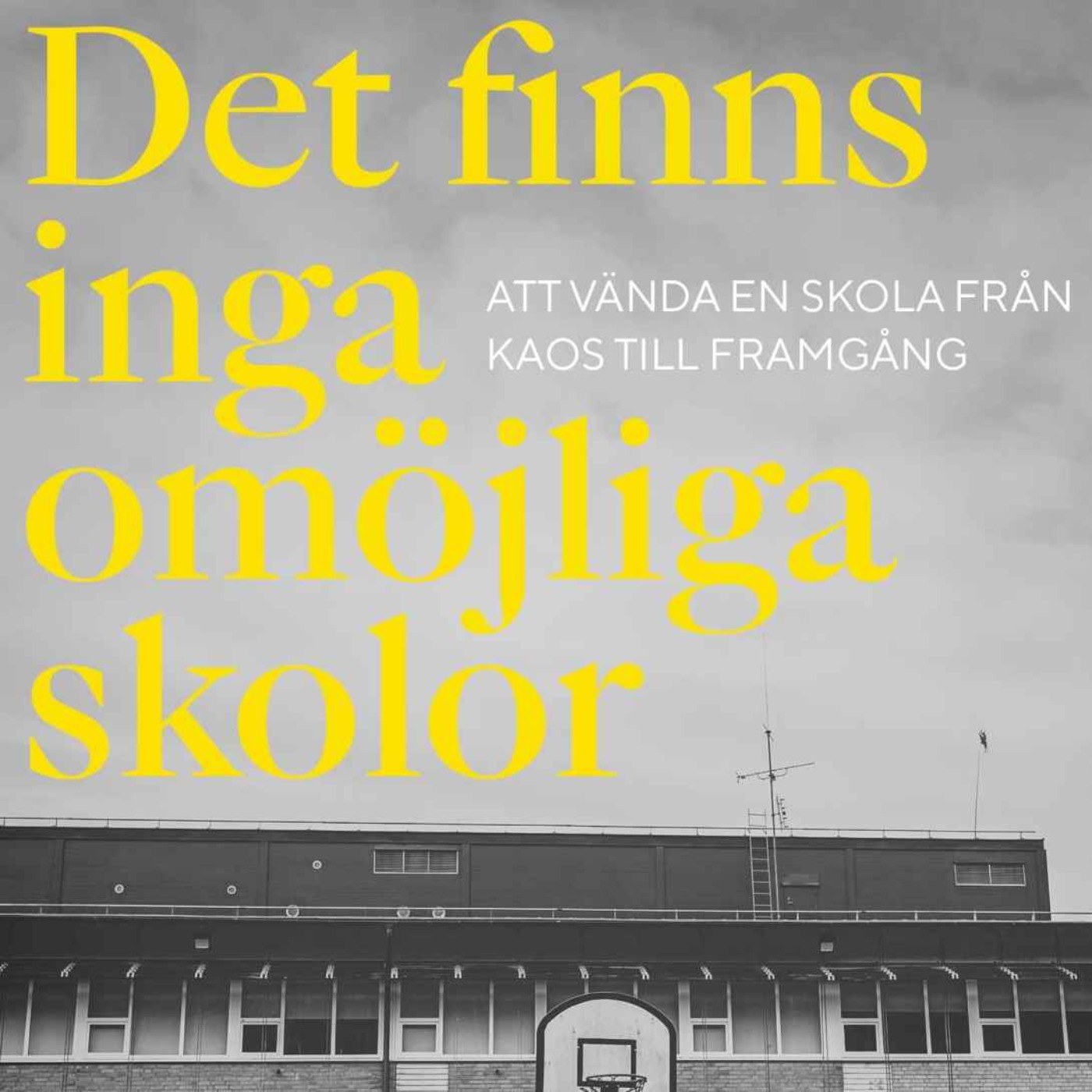 Å gjøre en "møkka-skole" til en mønsterskole med Susanne Normann og Ken Ring
