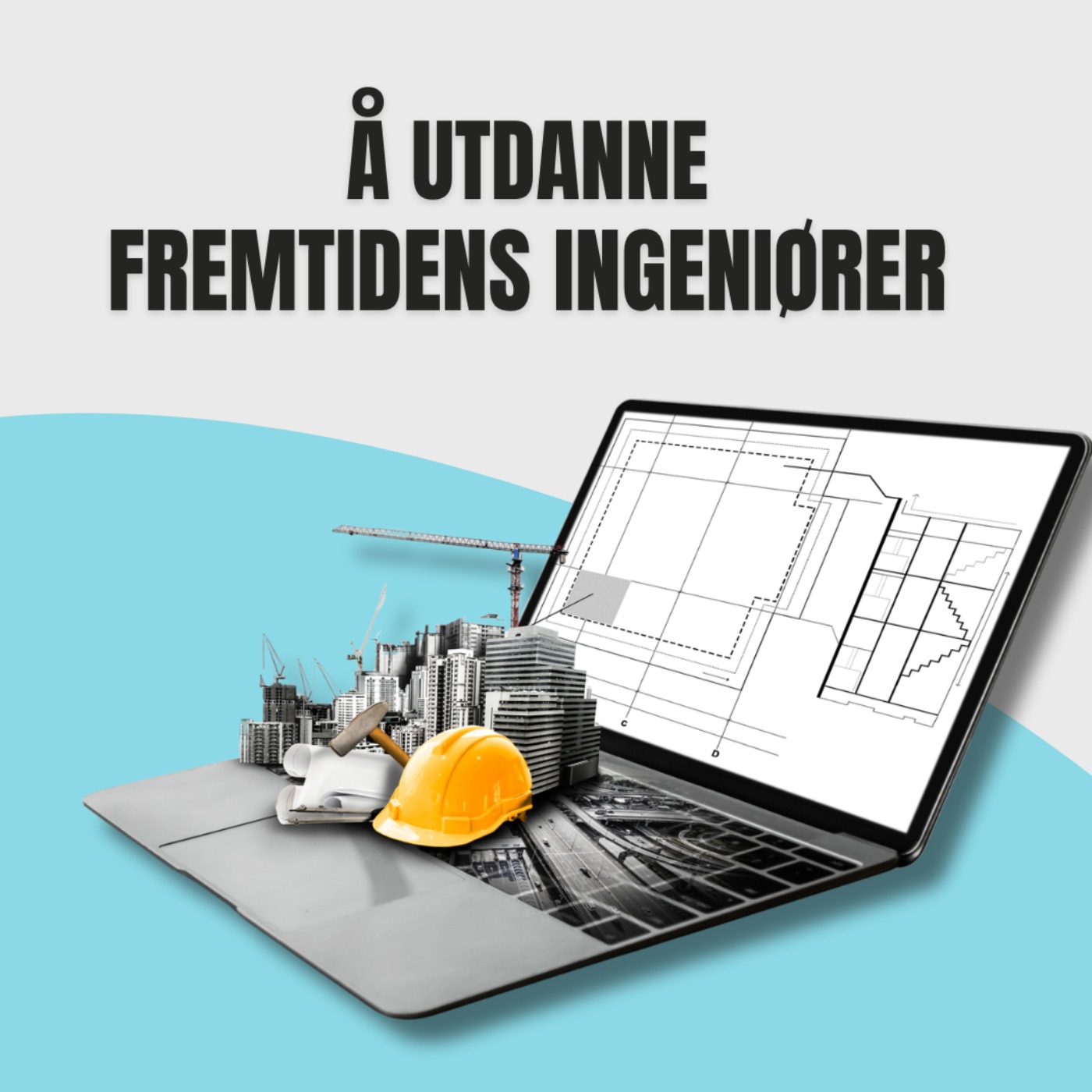 Å utdanne fremtidens ingeniører, med Morten Østerud Larsen, Trym Torgersbråten, Banu Wein og Tone R. Stølsnes Ravlo