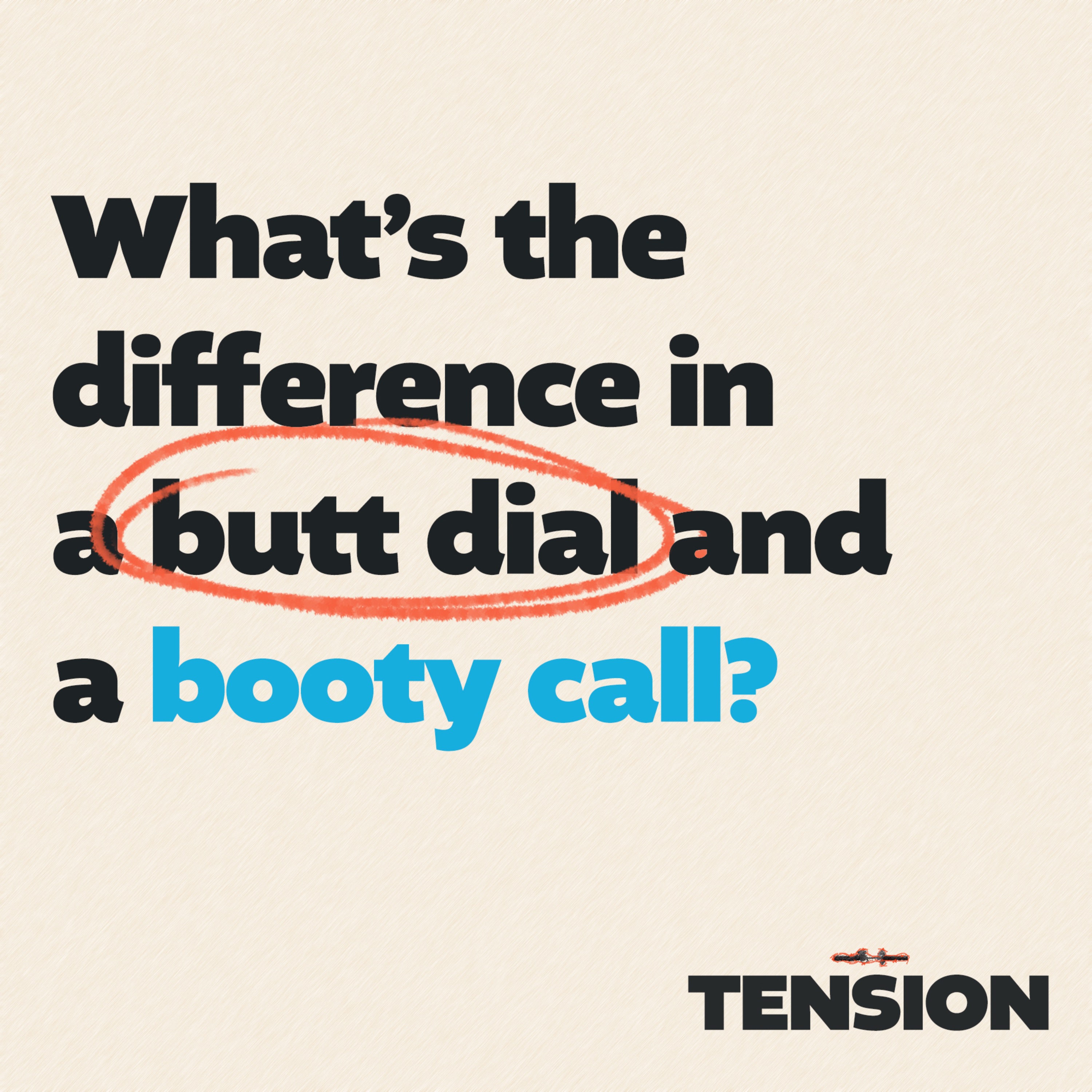 cover art for What's the difference in a butt dial and a booty call?