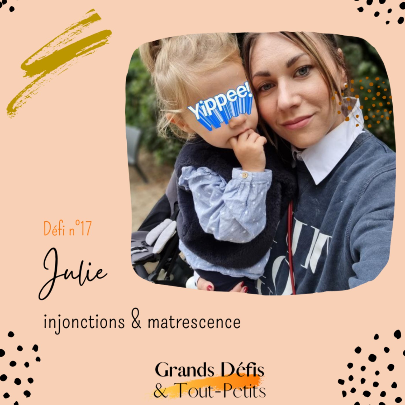 Défi n°17 : Julie, injonctions & matrescence