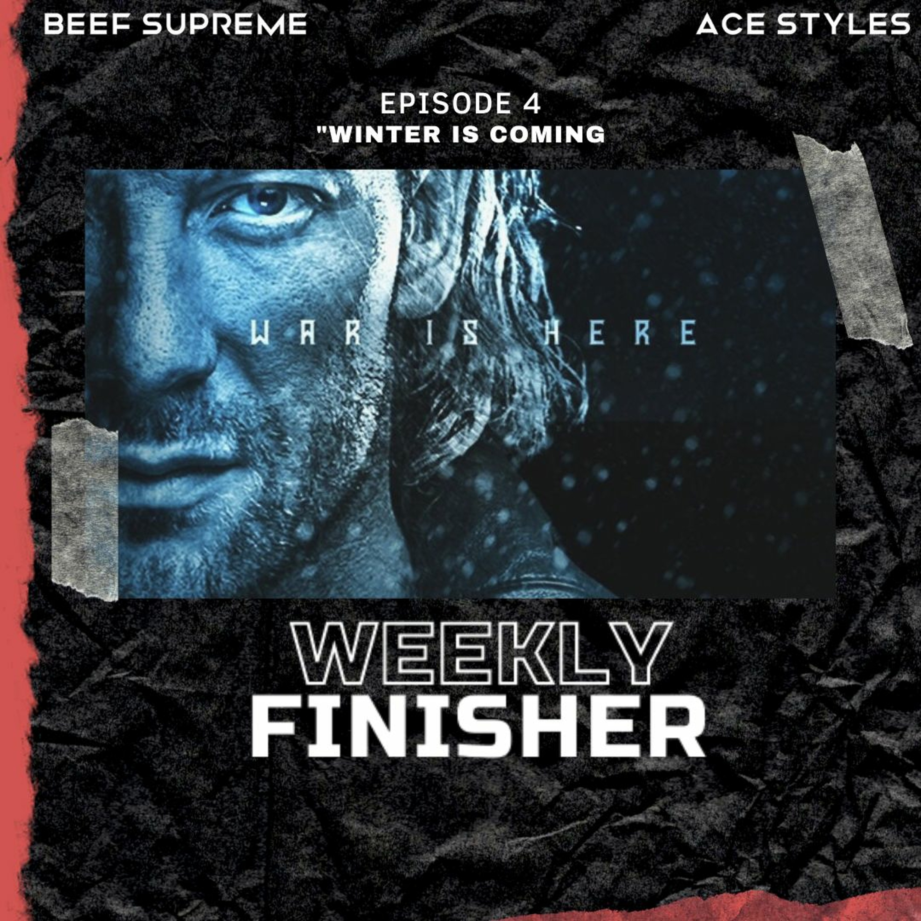 "Winter is Coming" | Weekly Finisher 4 episode artwork