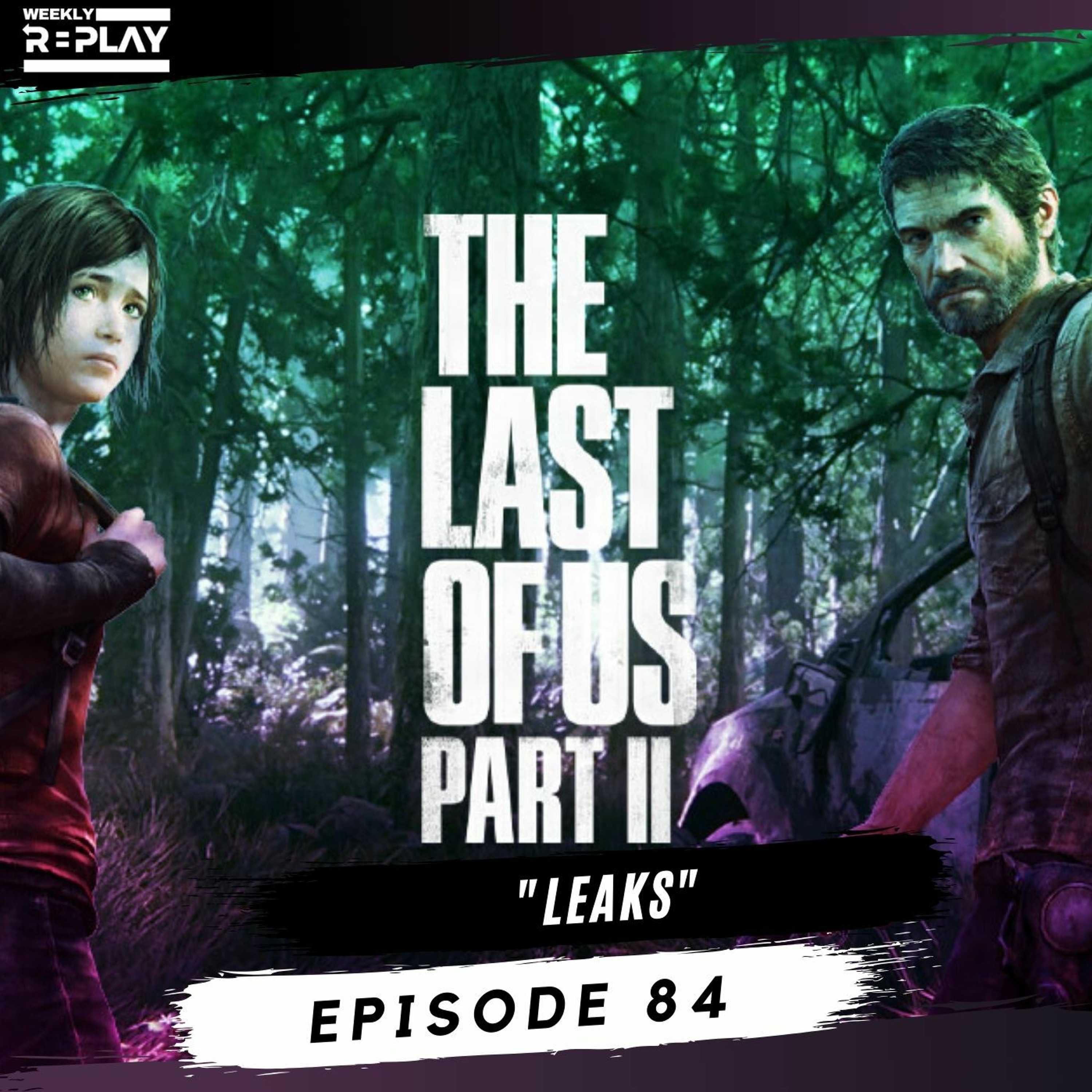 "Leaks" | Weekly Replay 84 episode artwork