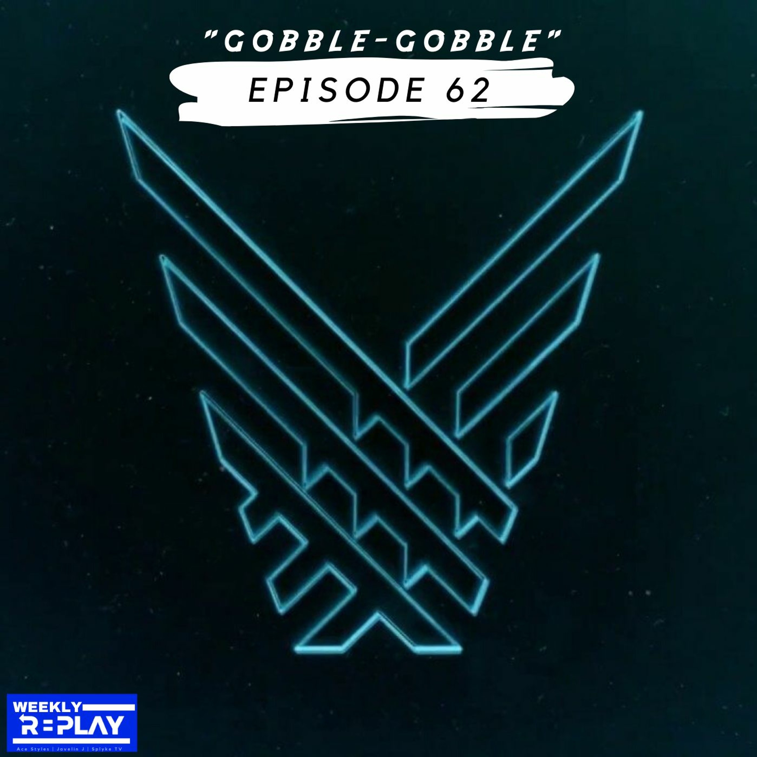 "Gobble-Gobble" | Epsiode 62 episode artwork
