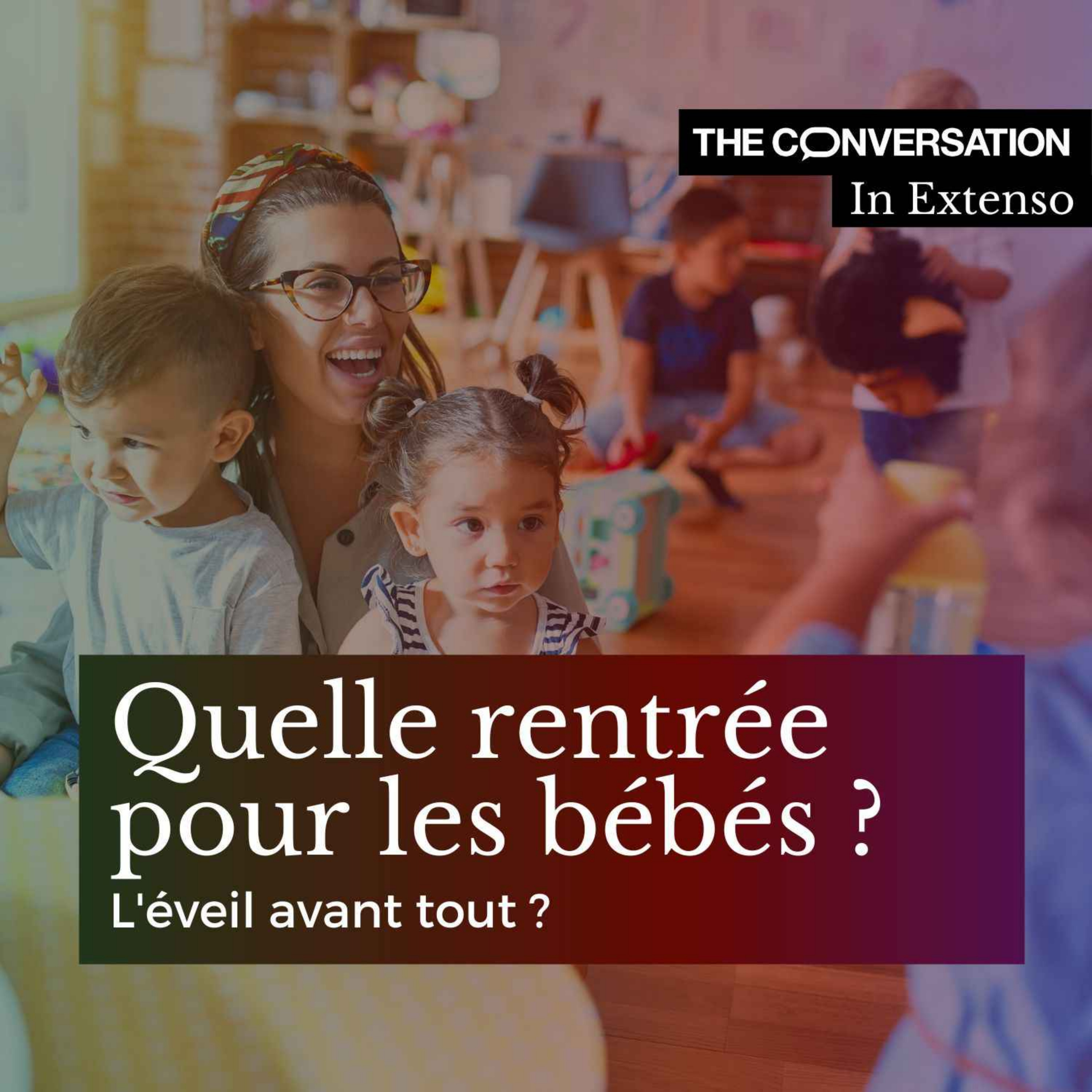 "Quelle rentrée pour les bébés ?" L'éveil avant tout ?
