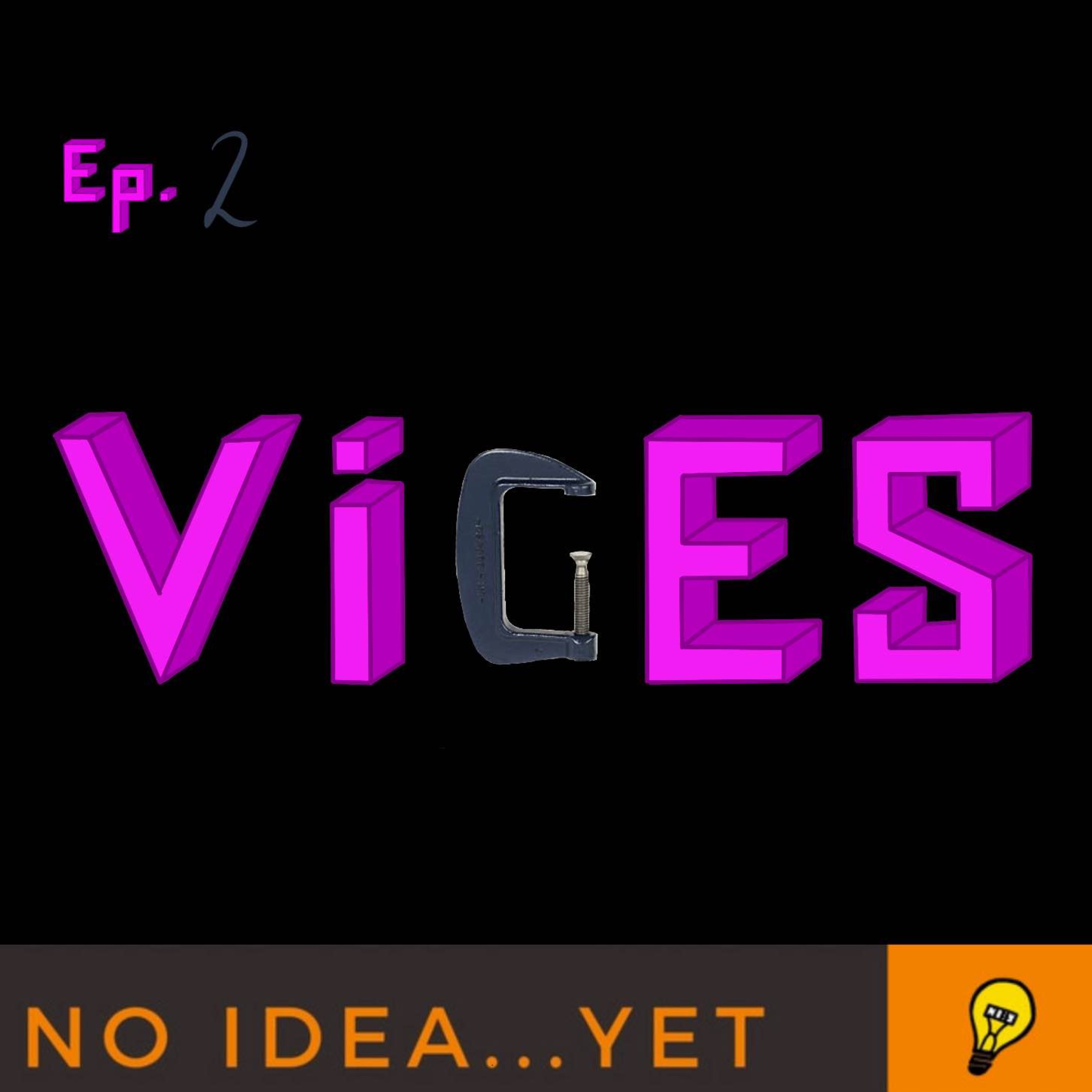 cover art for Ep. 2 Vices...