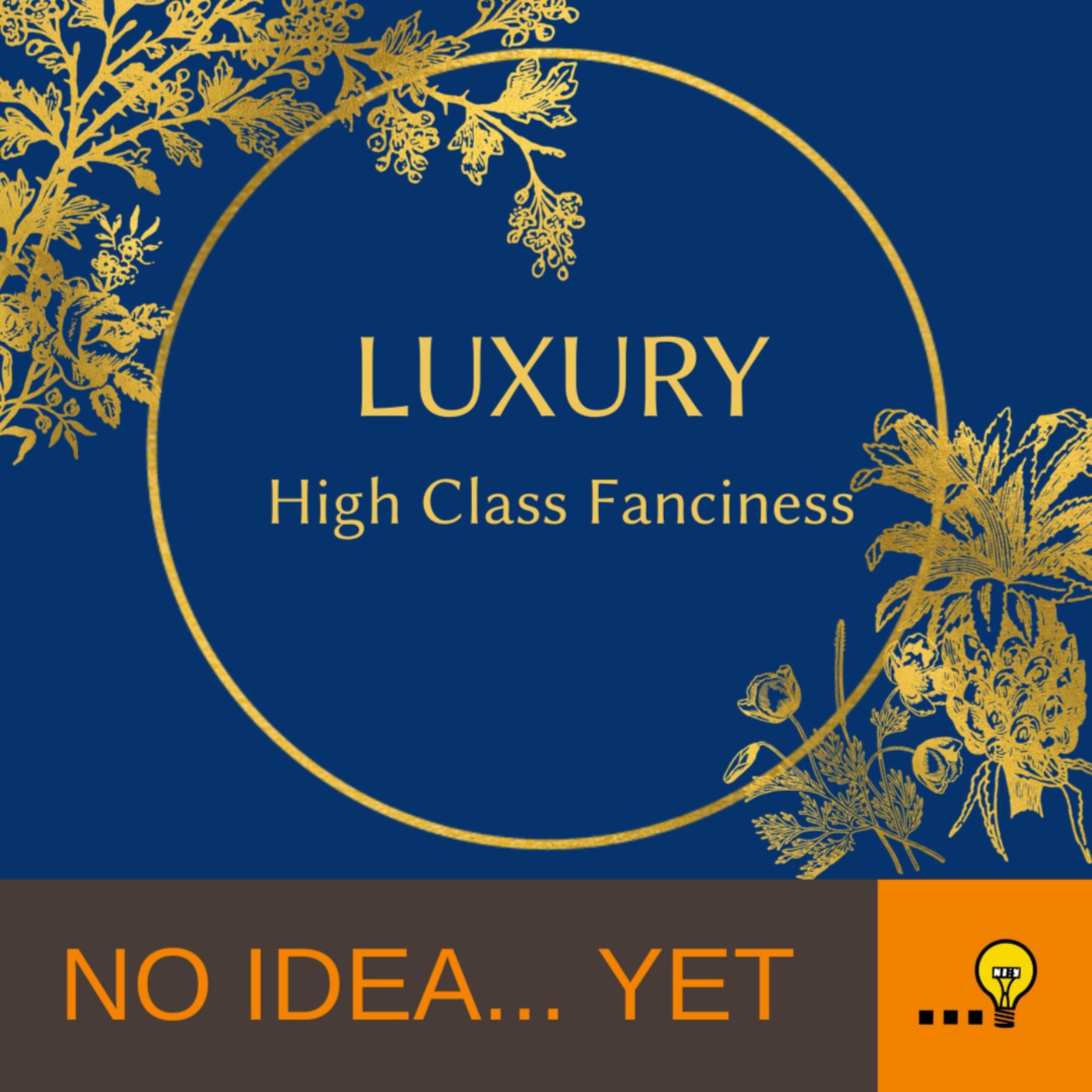 cover art for Ep. 15 Luxury - High Class Fanciness 